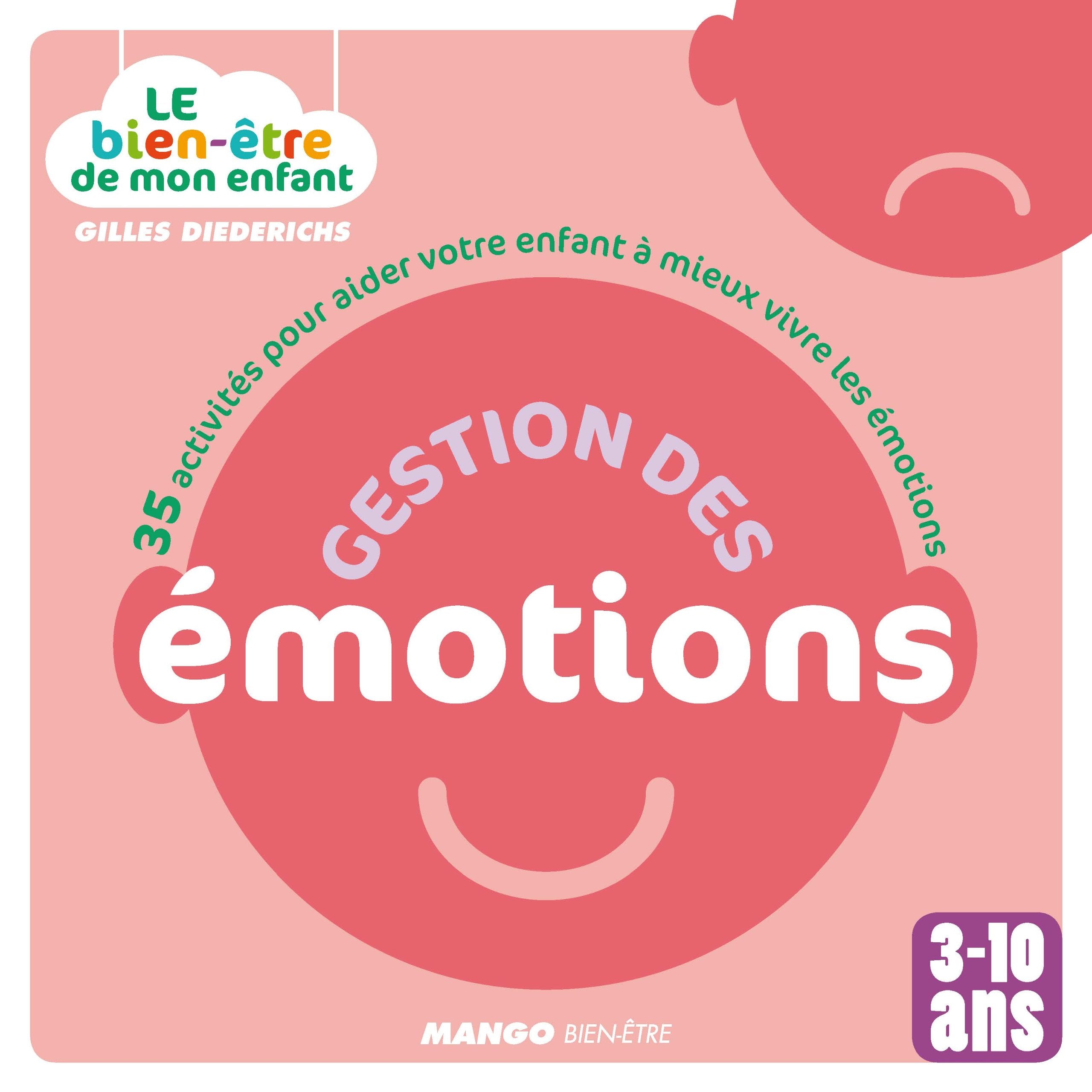 Gestion des émotions: 35 activités pour aider votre enfant à mieux vivre les émotions - 3-10 ans 9782317004124