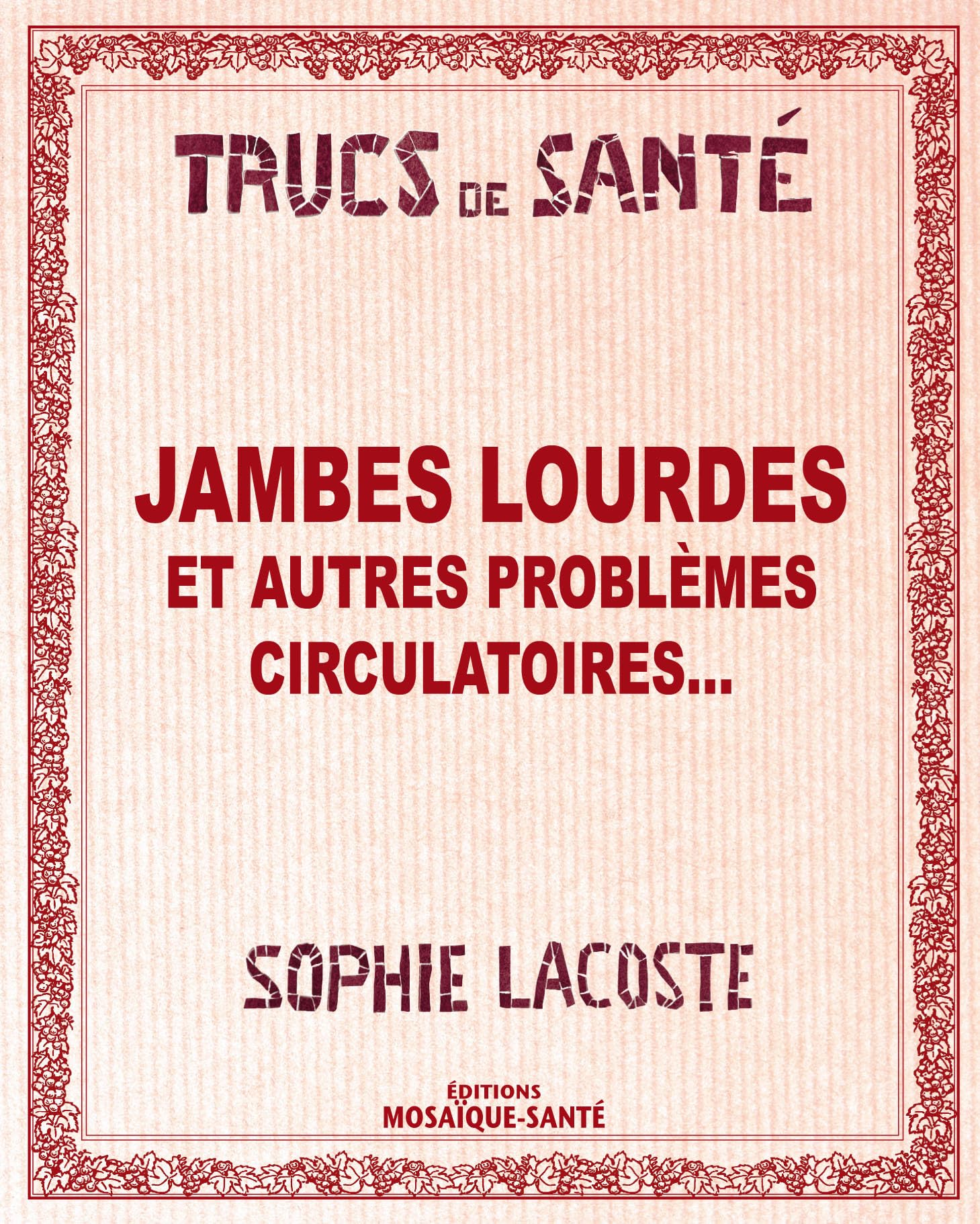 Jambes lourdes et autres problèmes circulatoires... 9782849390207