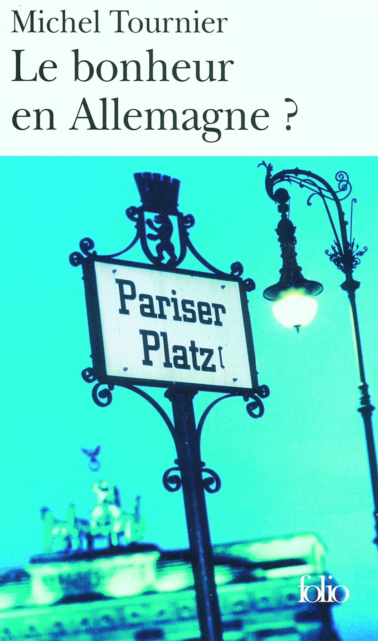 Le bonheur en Allemagne ? 9782070307999
