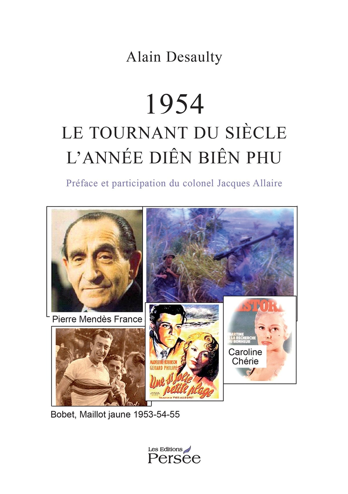 1954, Le tournant du siècle, l année Diên Biên Phu: Témoignages 9782823106787