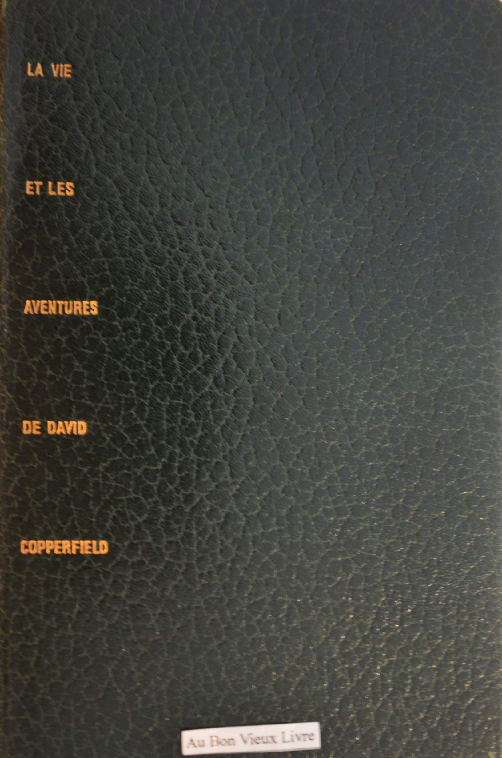 Charles Dickens. La Vie et les aventures personnelles de David Copperfield le jeune : . Traduction et préface de Sylvère Monod