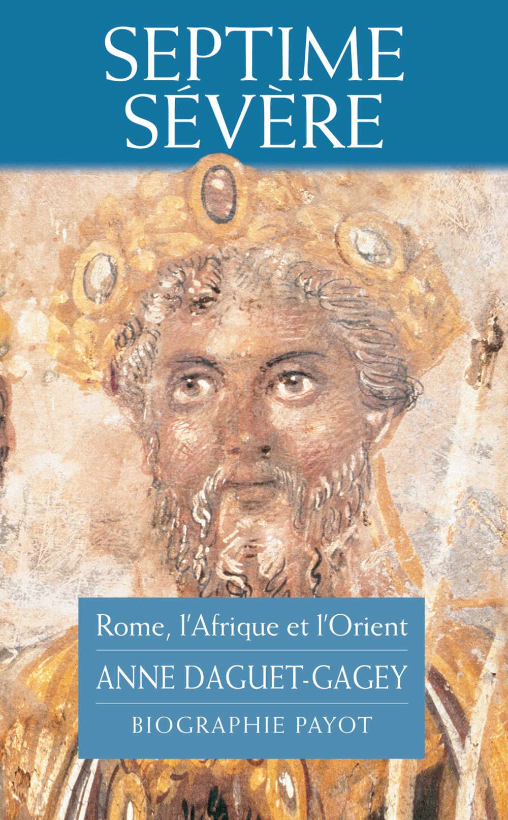 Septime Sévère : Rome, l'Afrique et l'Orient 9782228893367