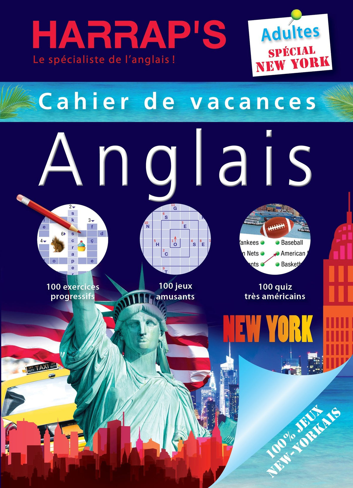 Cahier de vacances anglais adultes: 100% jeux spécial New York 9782818702666