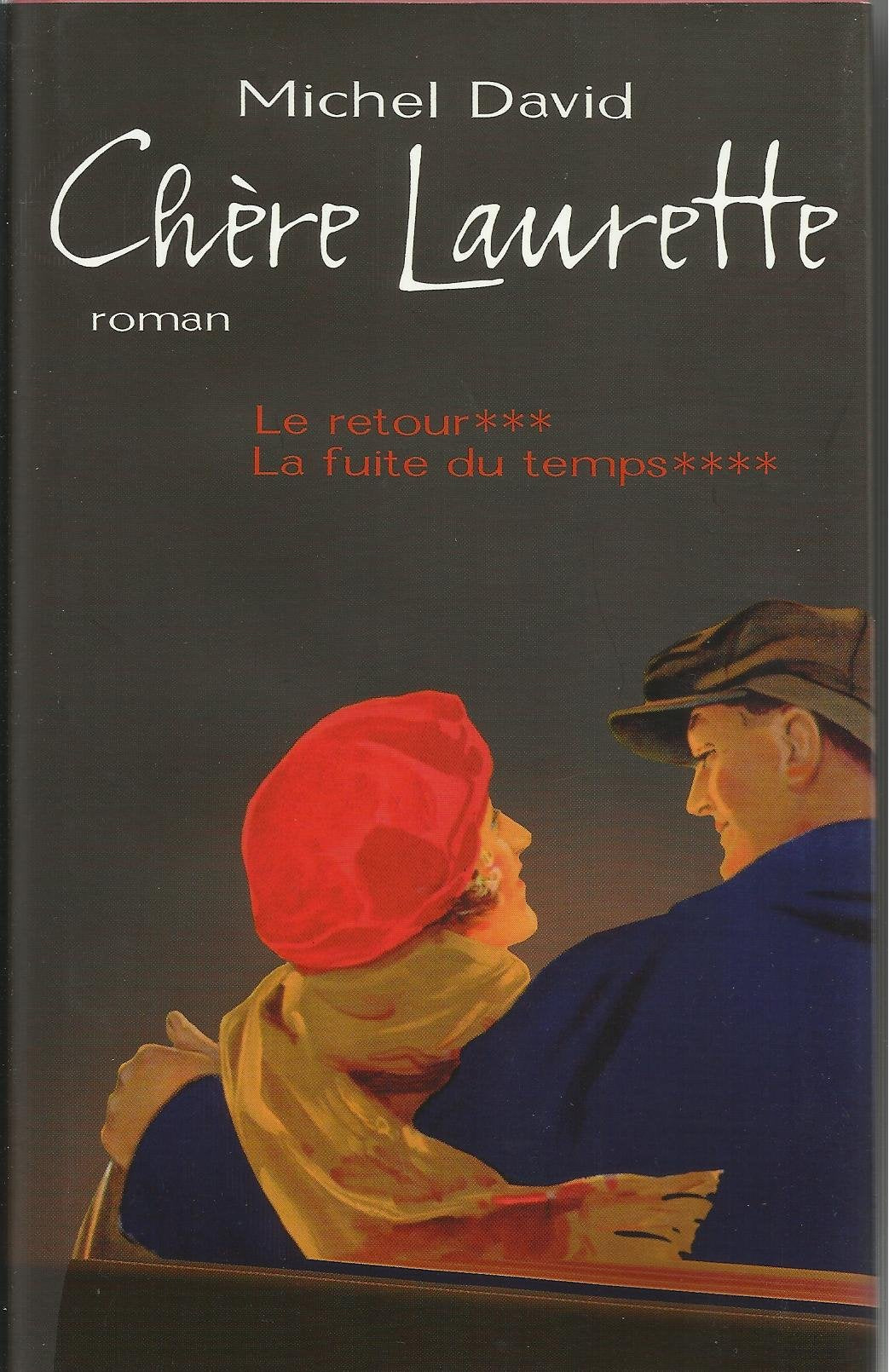 Chère Laurette - Le retour Tome 3 - La fuite du temps Tome 4 9782298036527