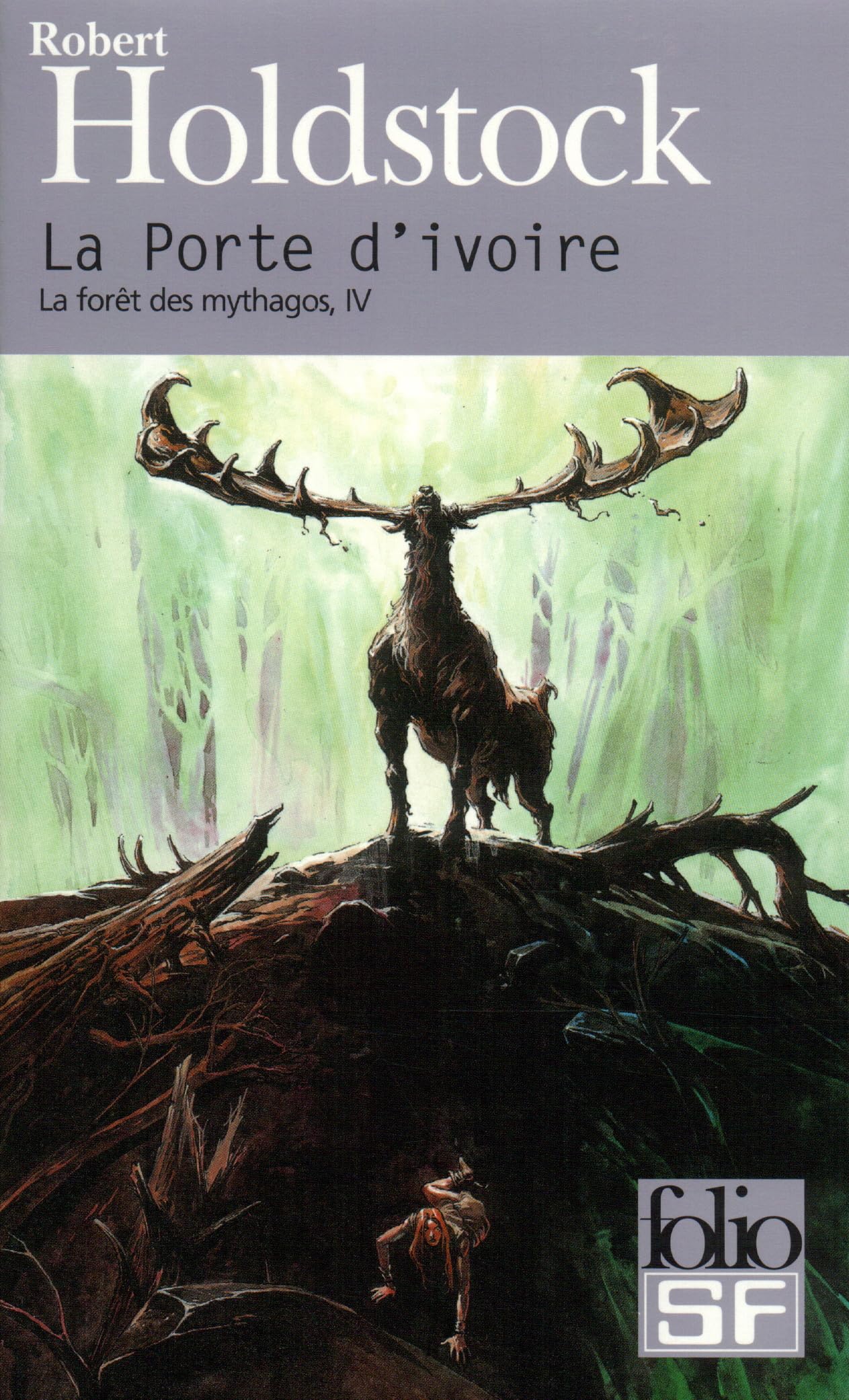 La forêt des mythagos, IV : La Porte d'ivoire 9782070317752