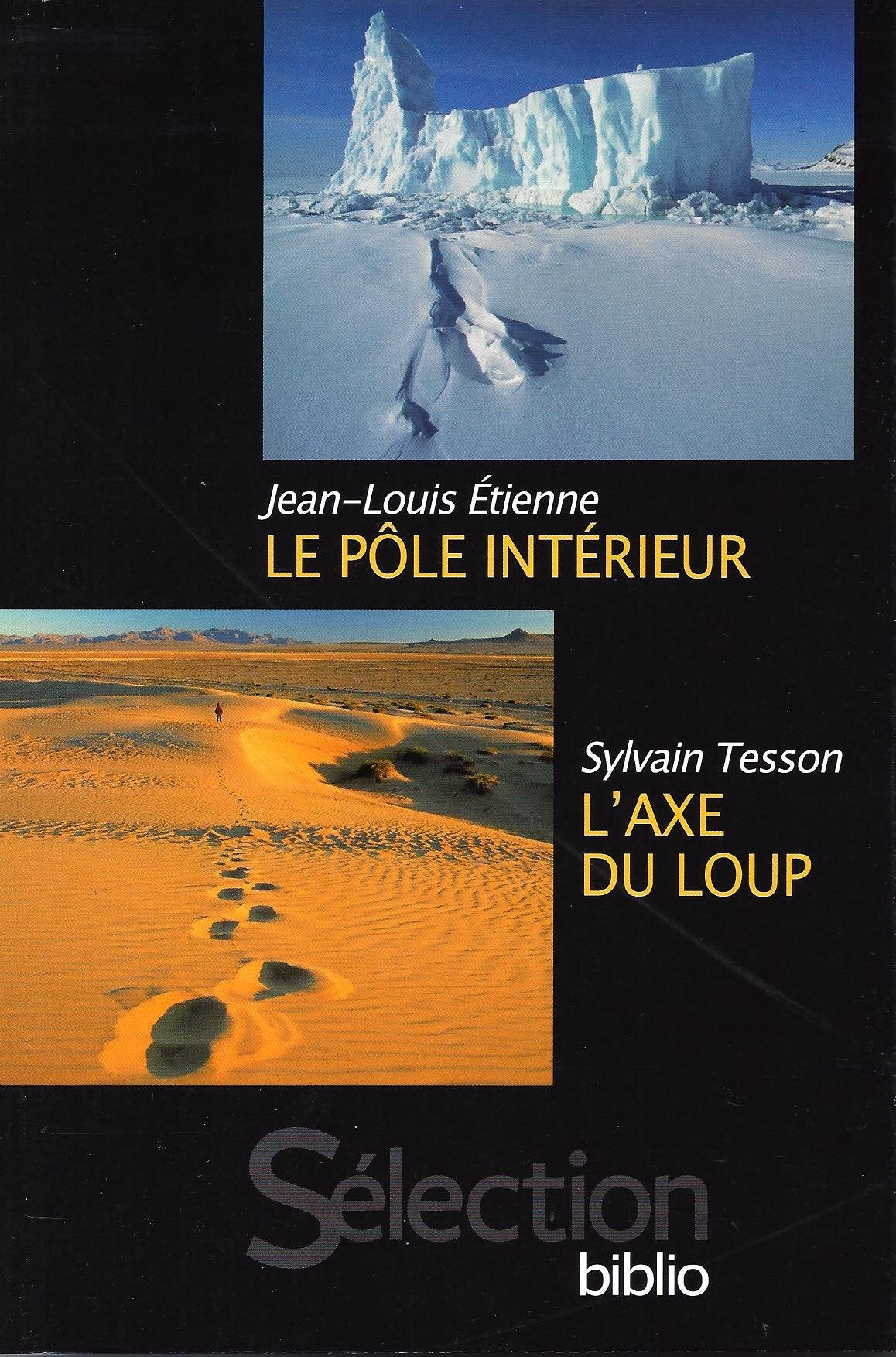 Le Pôle Intérieur / L'Axe Du Loup _ Sélection Biblio 9782709823302