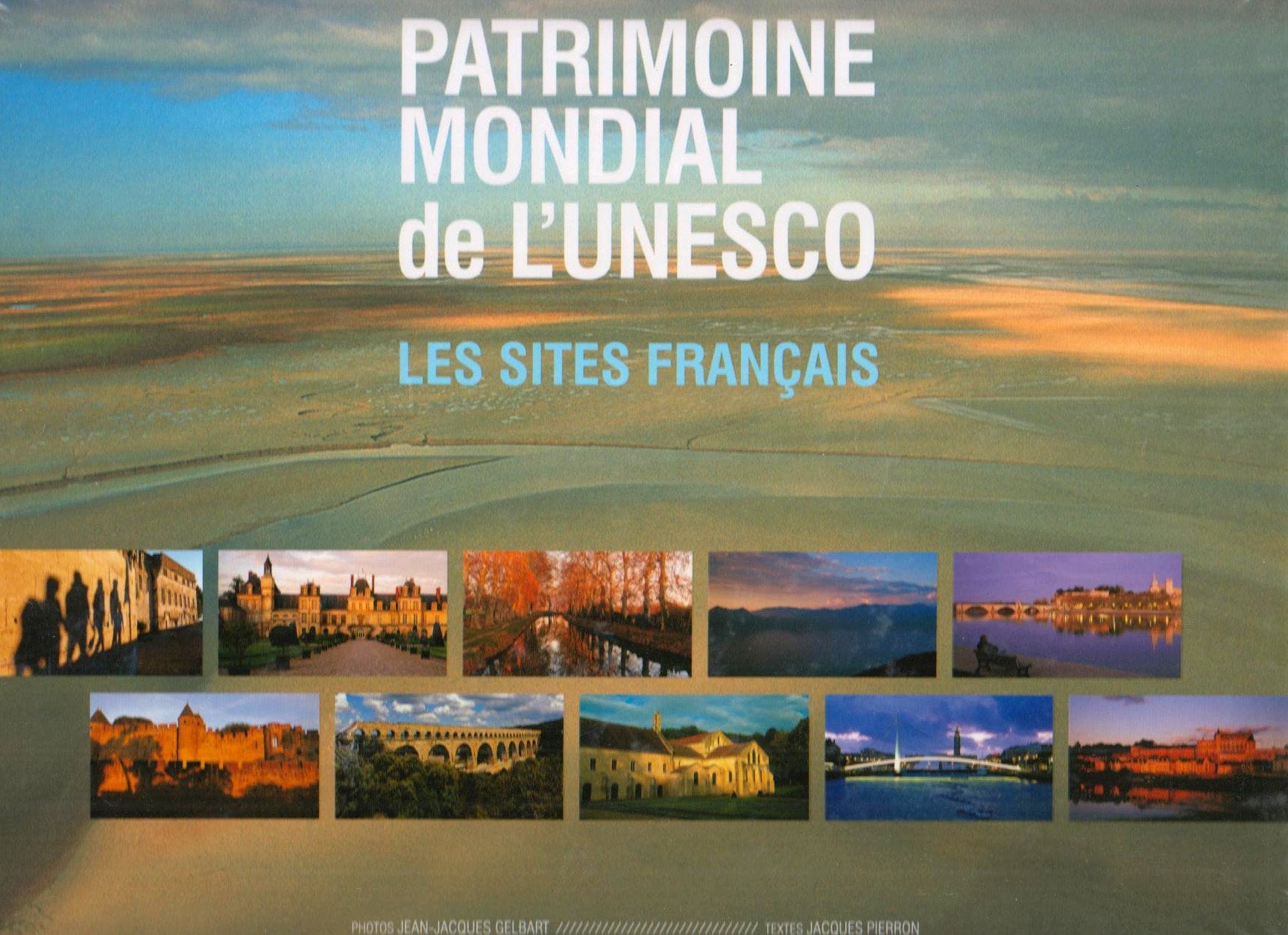 Patrimoine mondial de l'Unesco: Les sites français 9782917102015