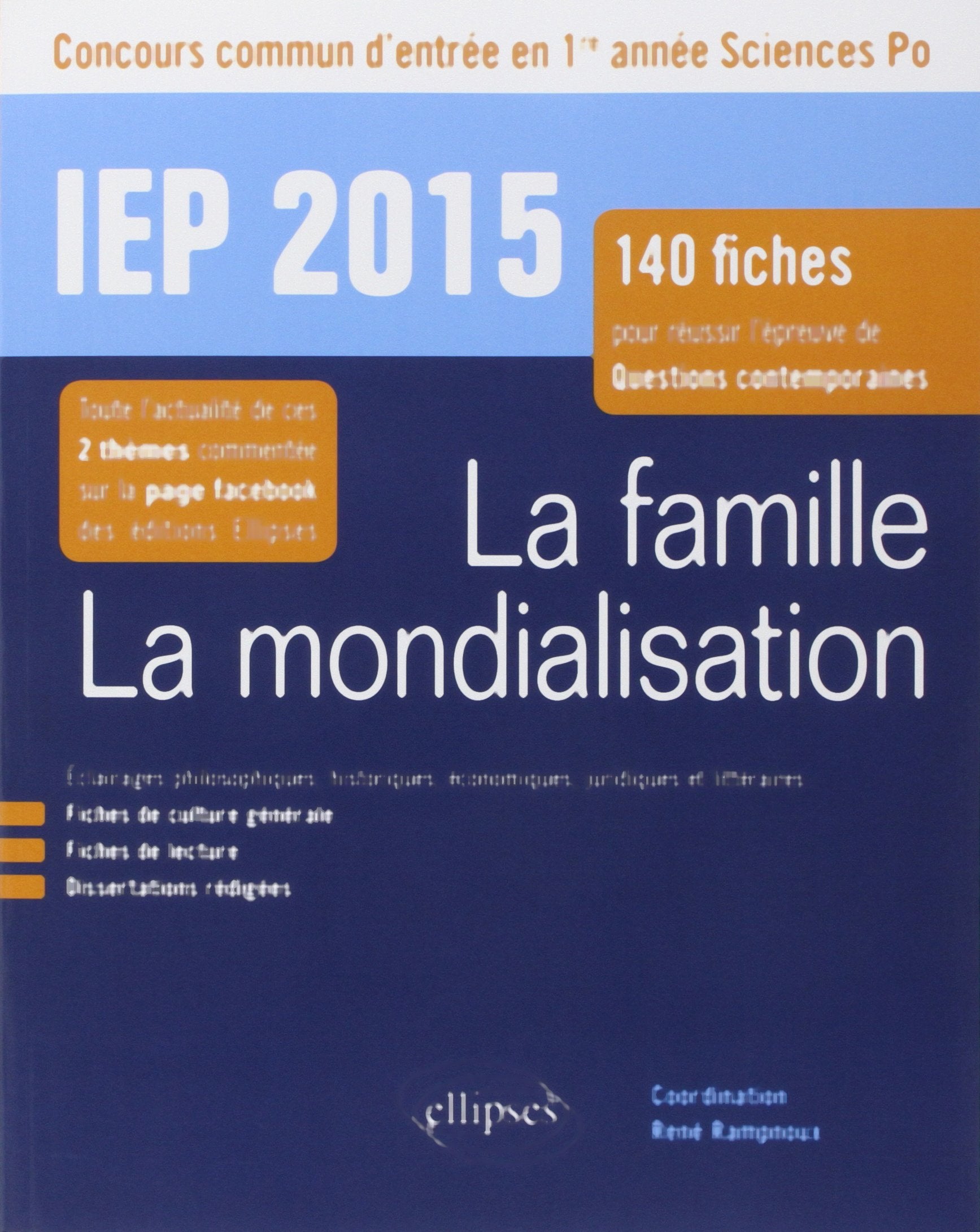 La Famille La Mondialisation 140 Fiches Pour Réussir l'Épreuve de Questions Contemporaines Sciences Po 2015 Première Année 9782340001299