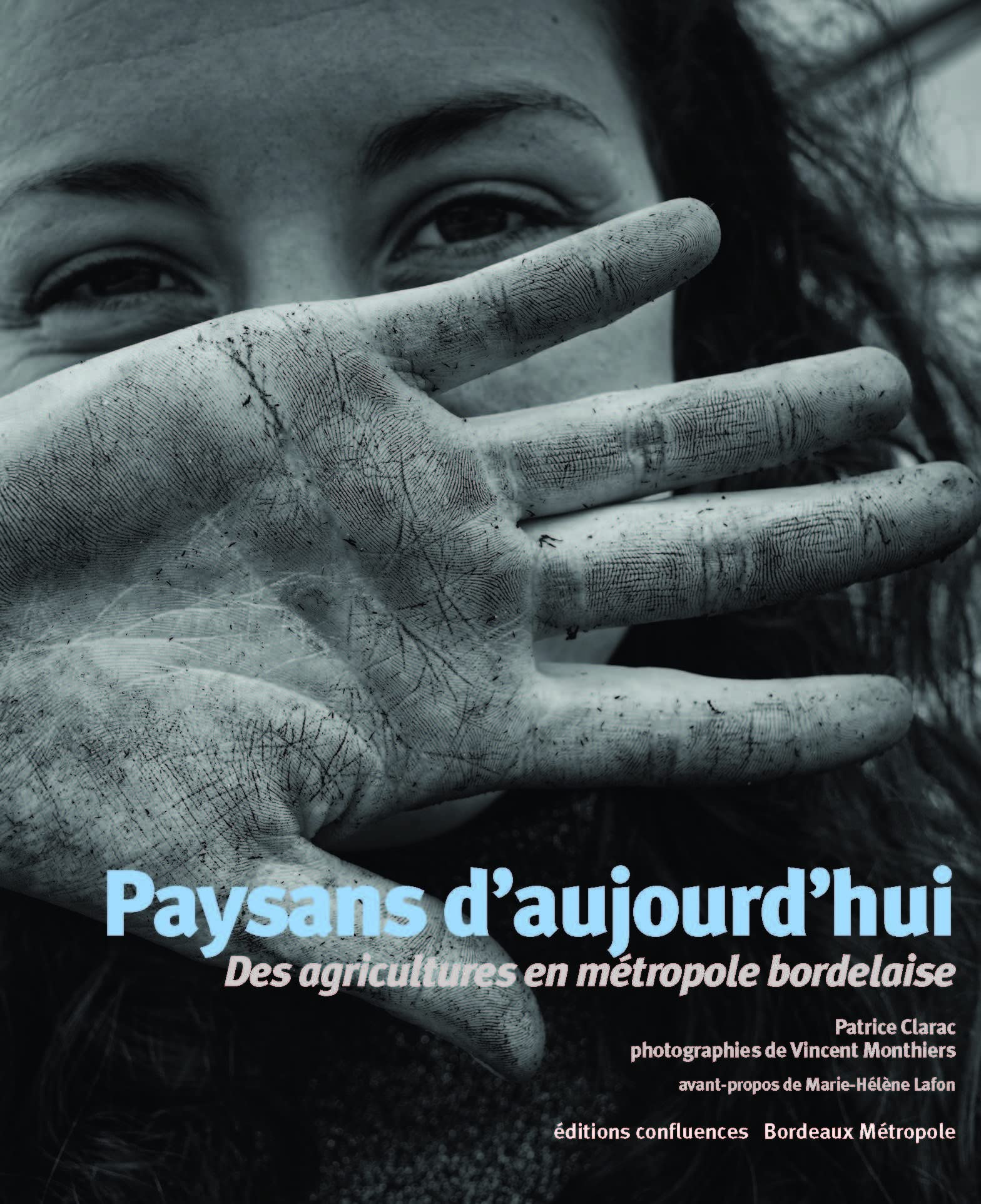 Paysans d'aujourd'hui: Des agricultures en métropole bordelaise 9782355272745