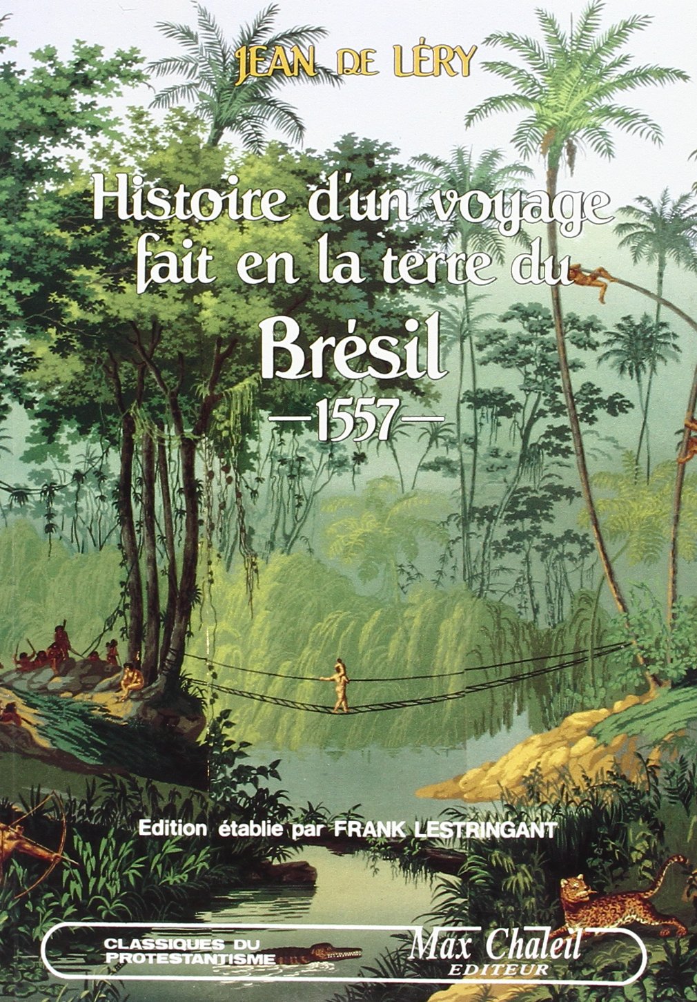 Histoire d'un voyage fait en la terre du Brésil: 1557... 9782840620020