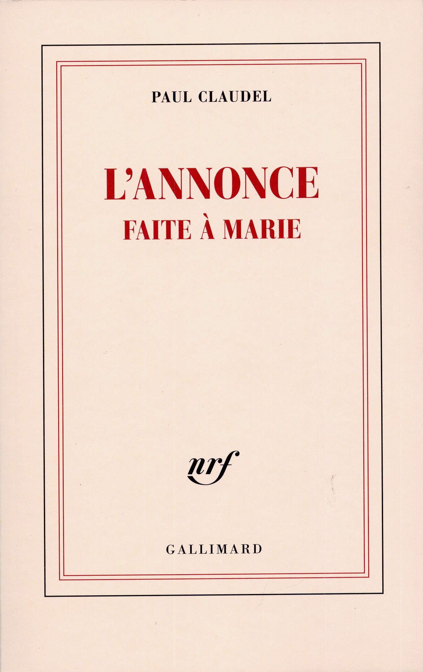 L'Annonce faite à Marie: Mystère en quatre actes et un prologue 9782070214747