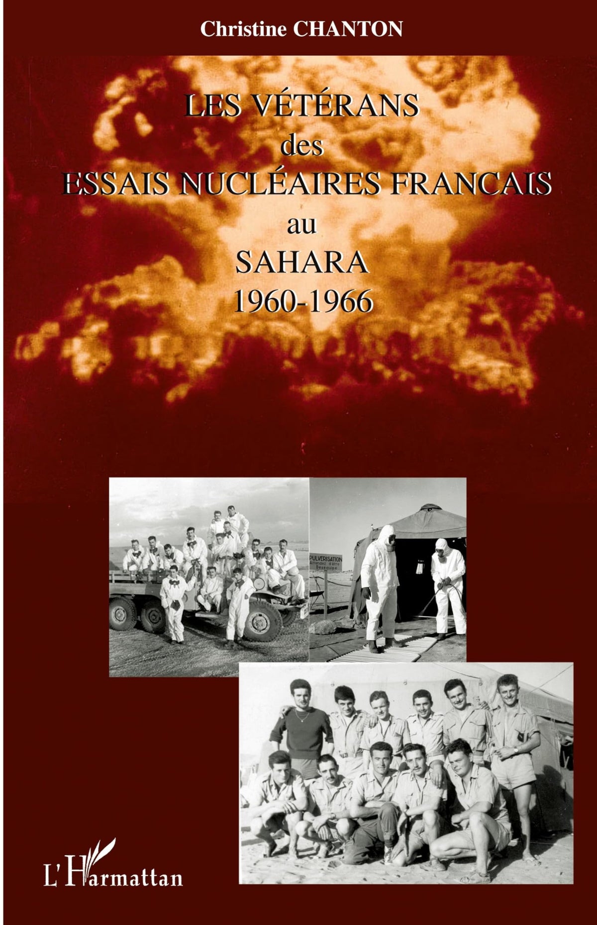 Les vétérans des essais nucléaires français au Sahara: 1960-1966 9782296007666