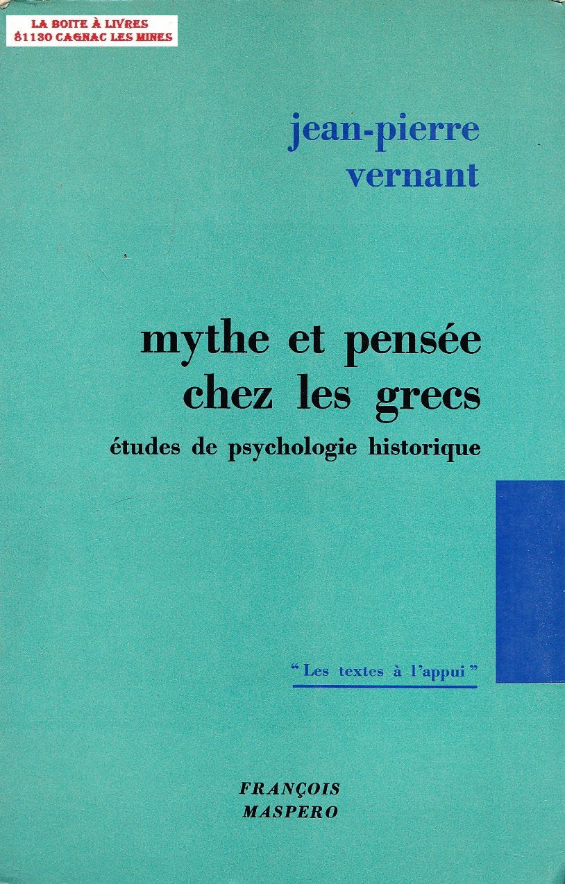 MYTHE ET PENSEE CHEZ LES GRECS (études de psychologie historique) maspero 9782707104700