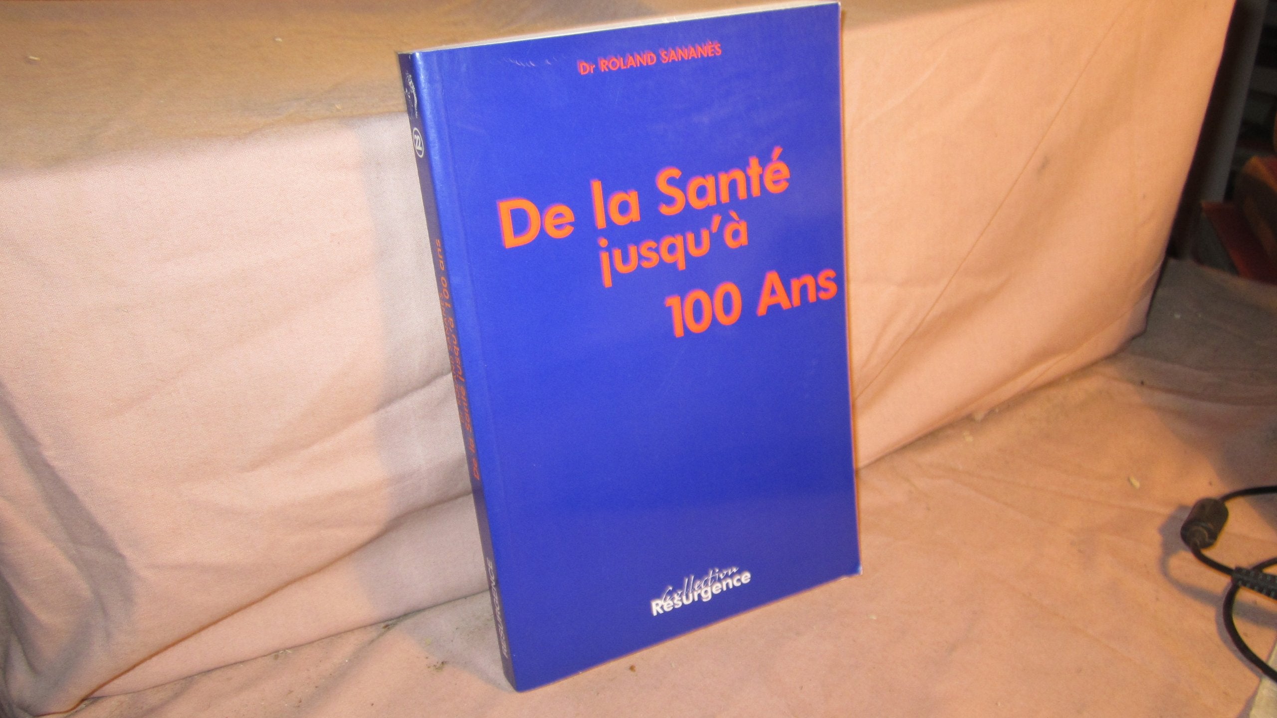 De la santé jusqu'à 100 ans 9782872110230