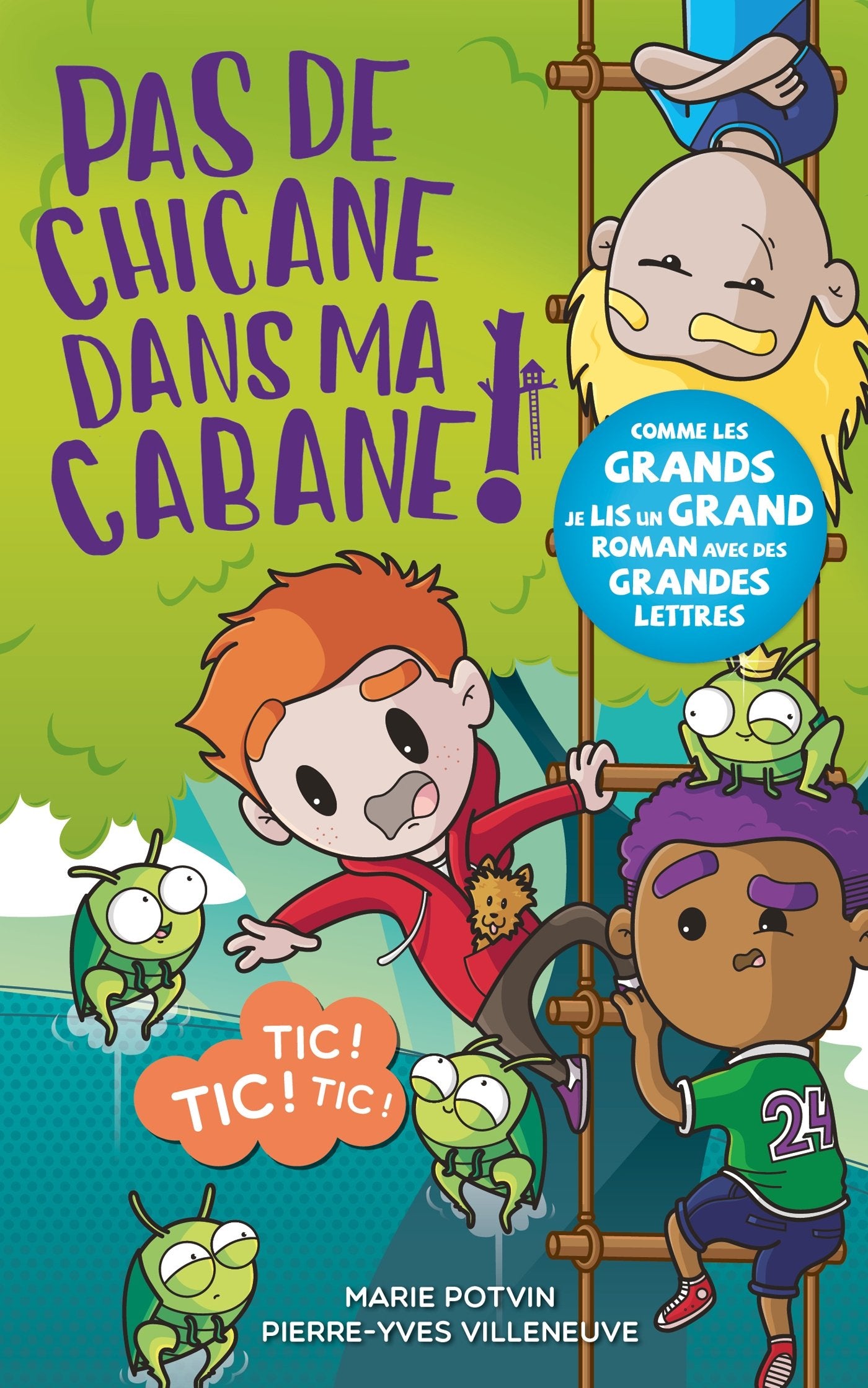 Pas de chicane dans ma cabane! T01: Tic! Tic! Tic! 9782875805461