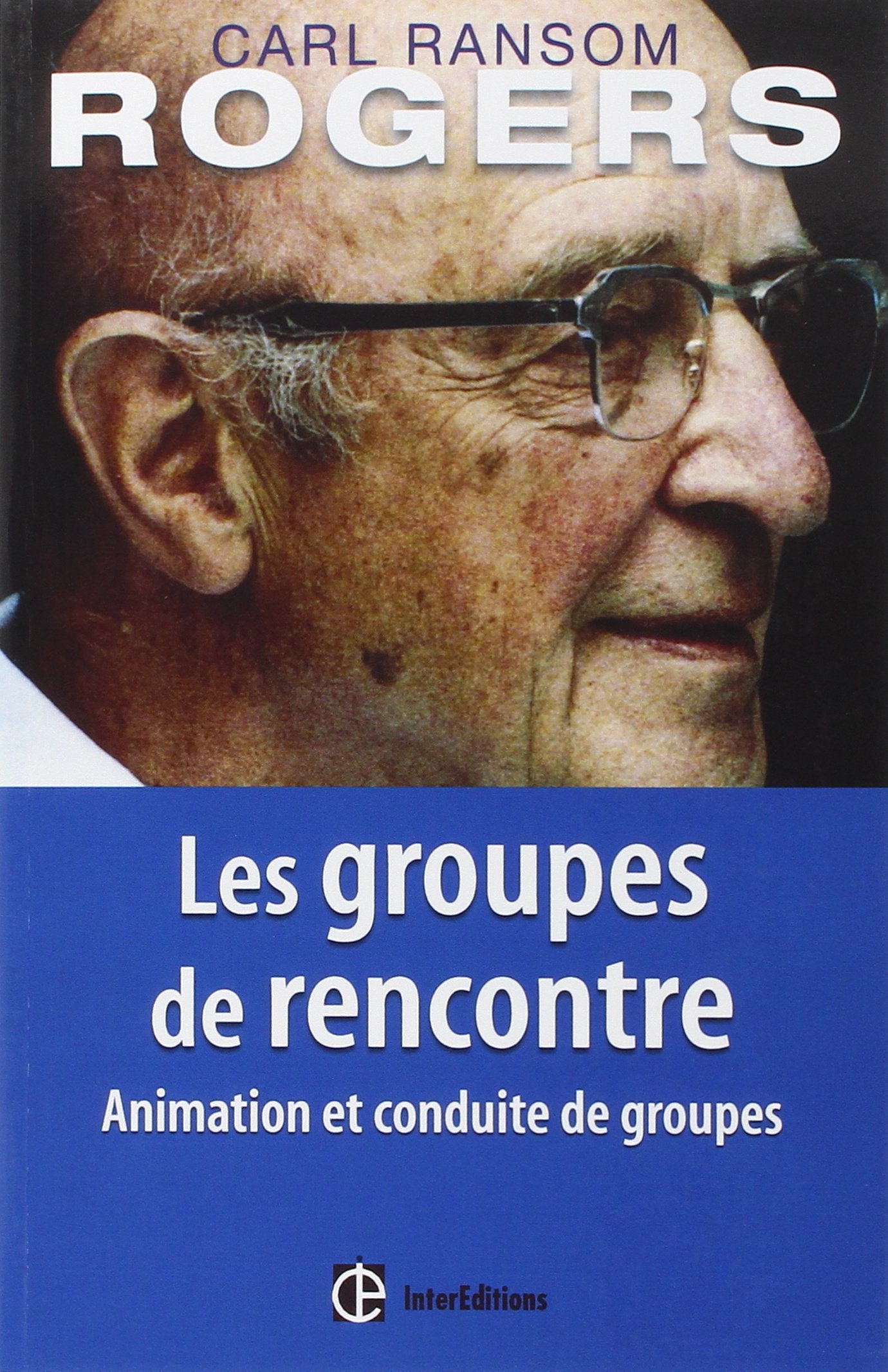 Les groupes de rencontre: Animation et conduite de groupes 9782100499120