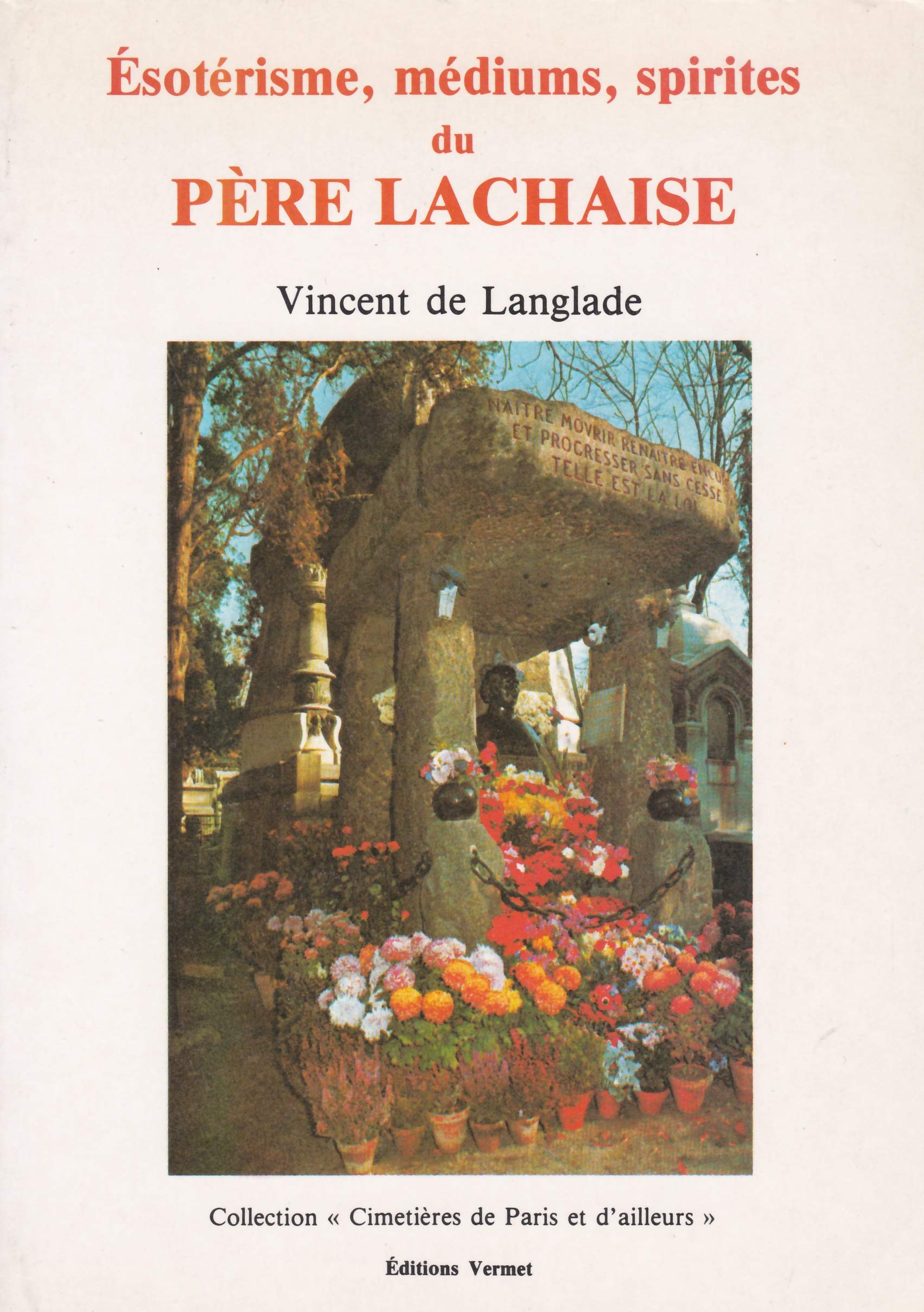 Esotérisme, médiums, spirites du Père Lachaise 9782865140046