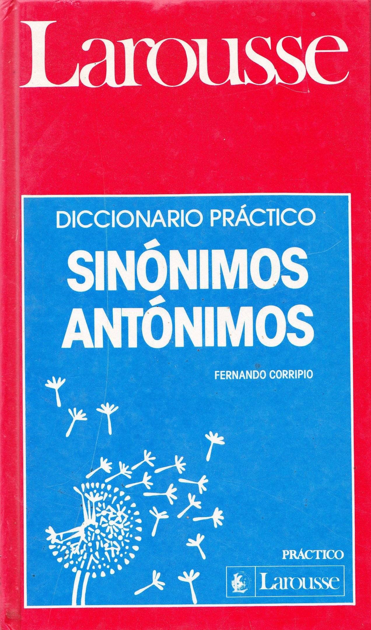 Diccionario Practico Sinonimos Antonimos Larousse 9788487227097