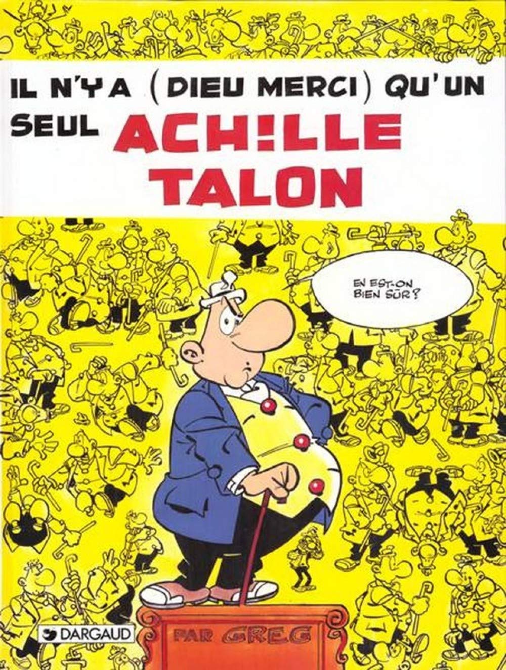 Achille Talon, tome 31 : Il n'y a (Dieu merci) qu'un seul Achille Talon 9782205022315