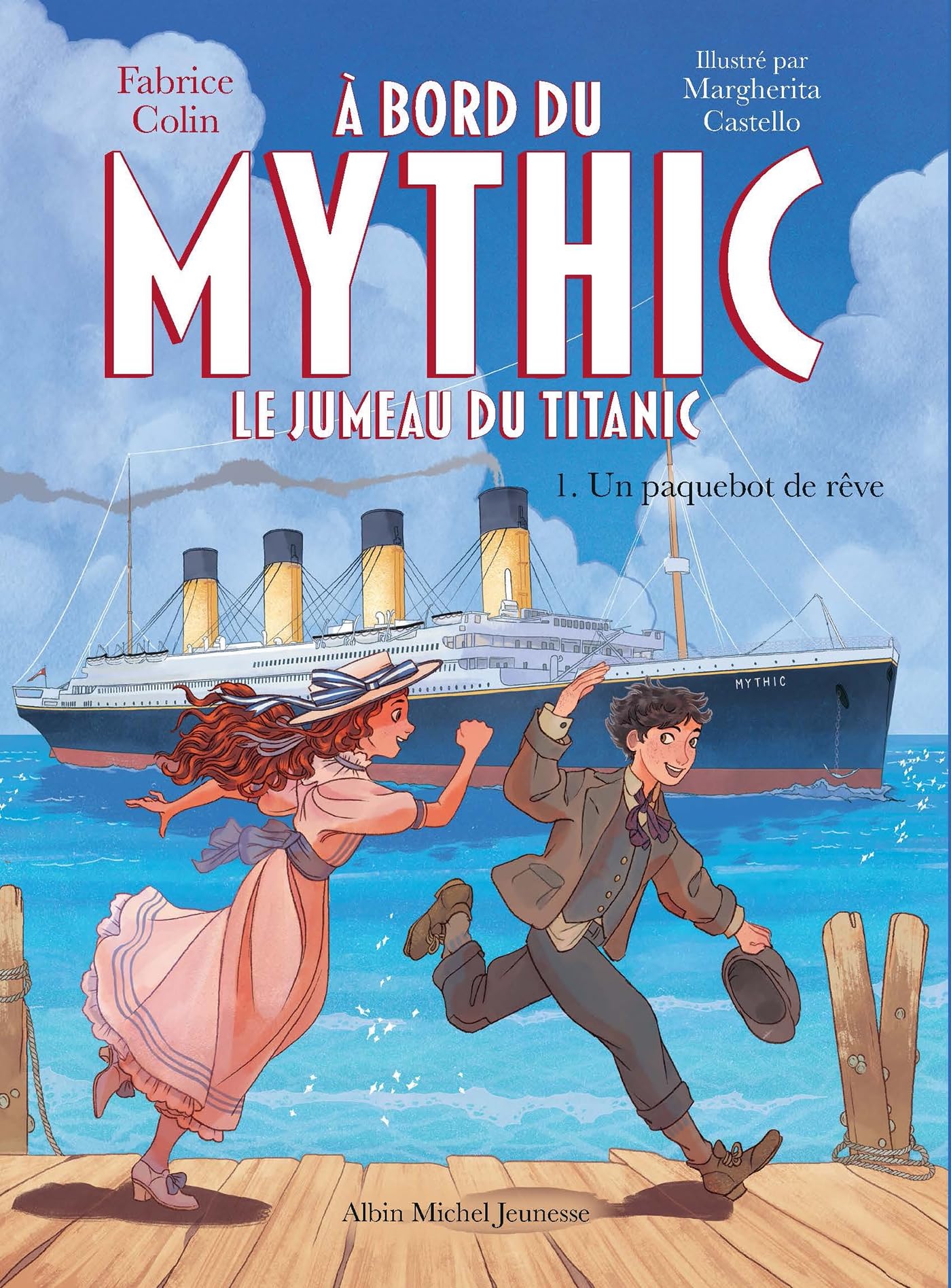 A bord du Mythic, le jumeau du Titanic - tome 1 - Un paquebot de rêve 9782226493309