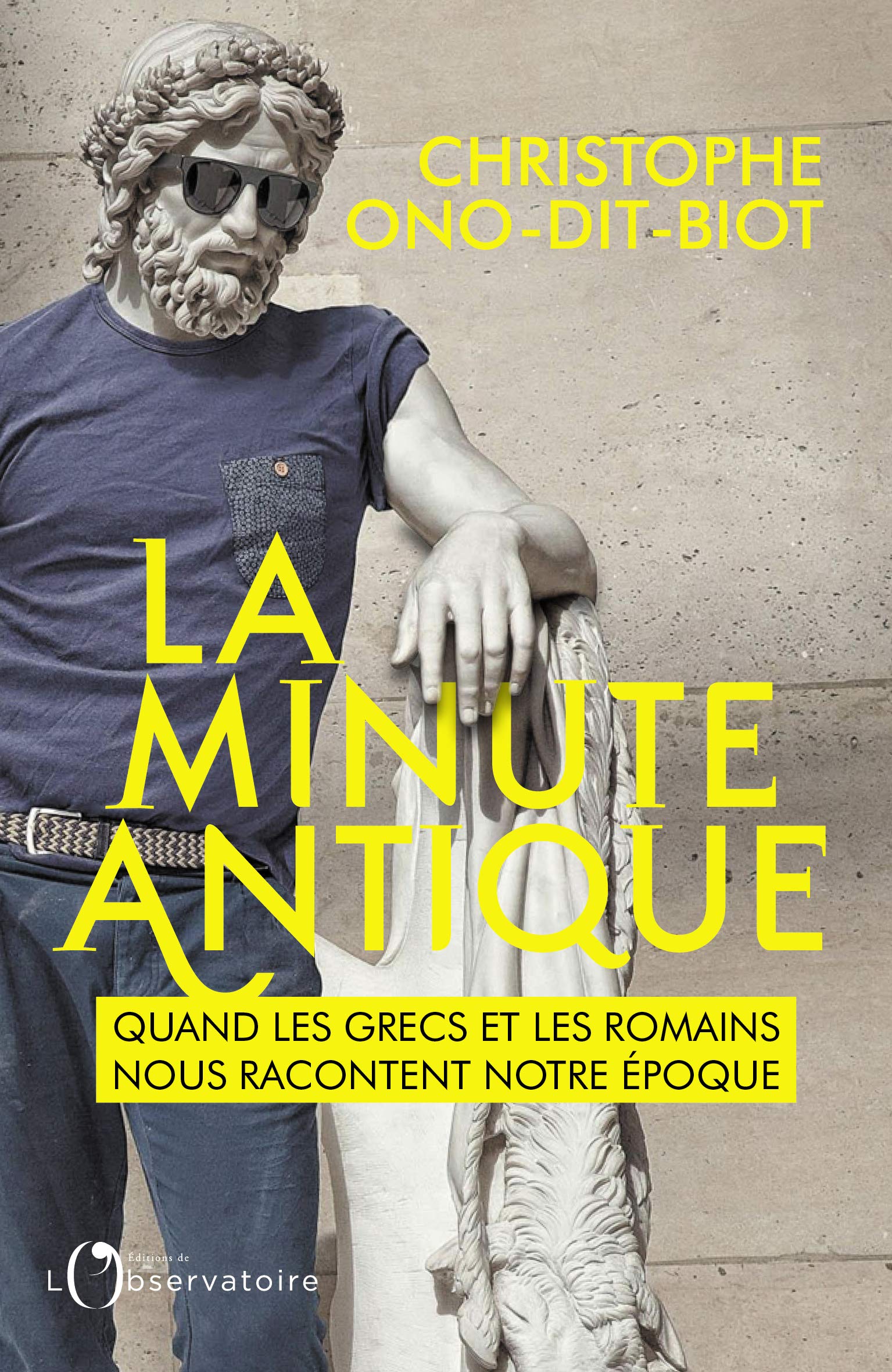 La minute antique: Quand les Grecs et les Romains nous racontent notre époque 9791032904145