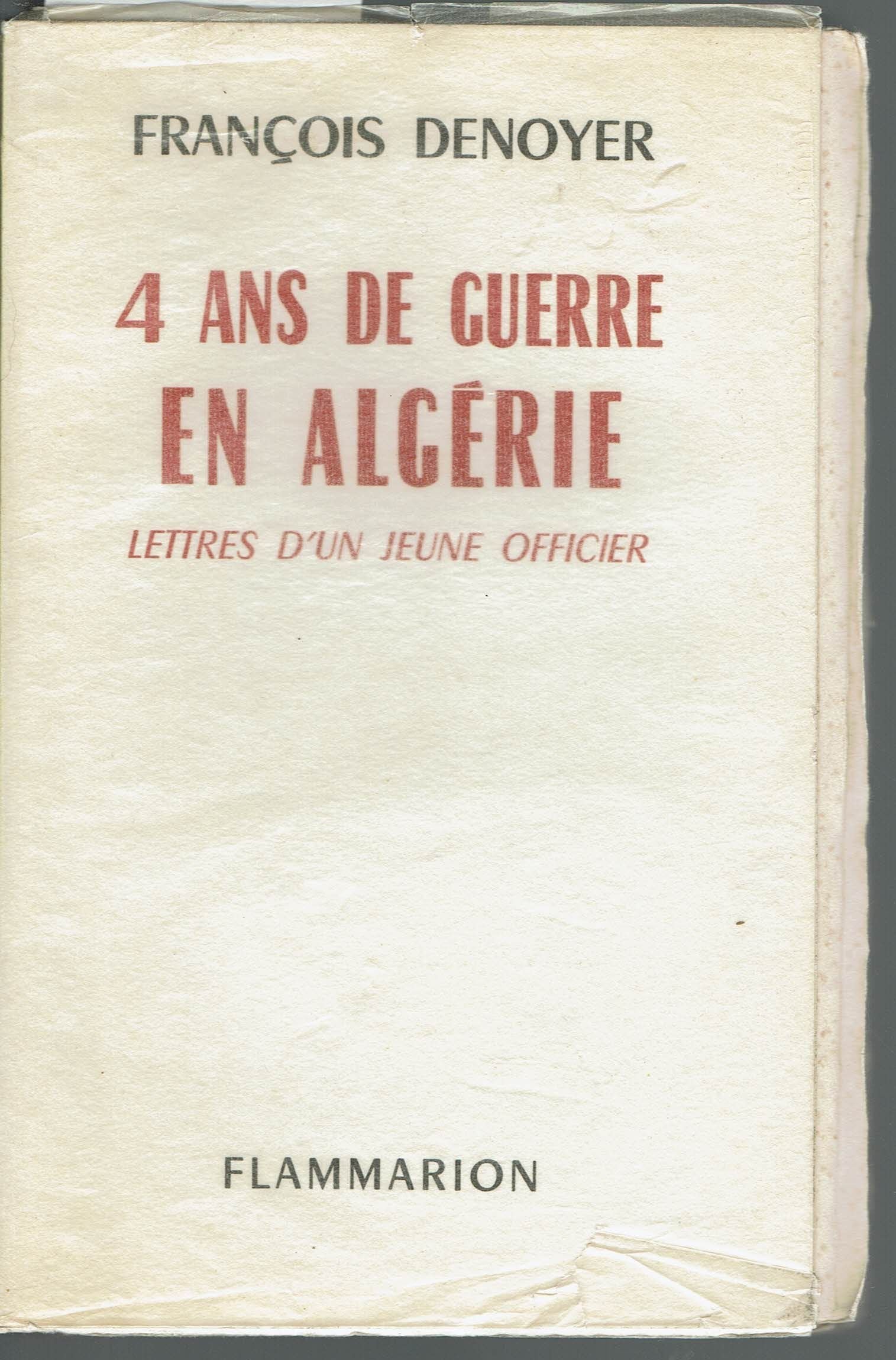 4 ANS DE GUERRE EN ALGERIE.LETTRES D'UN JEUNE OFFICIER.