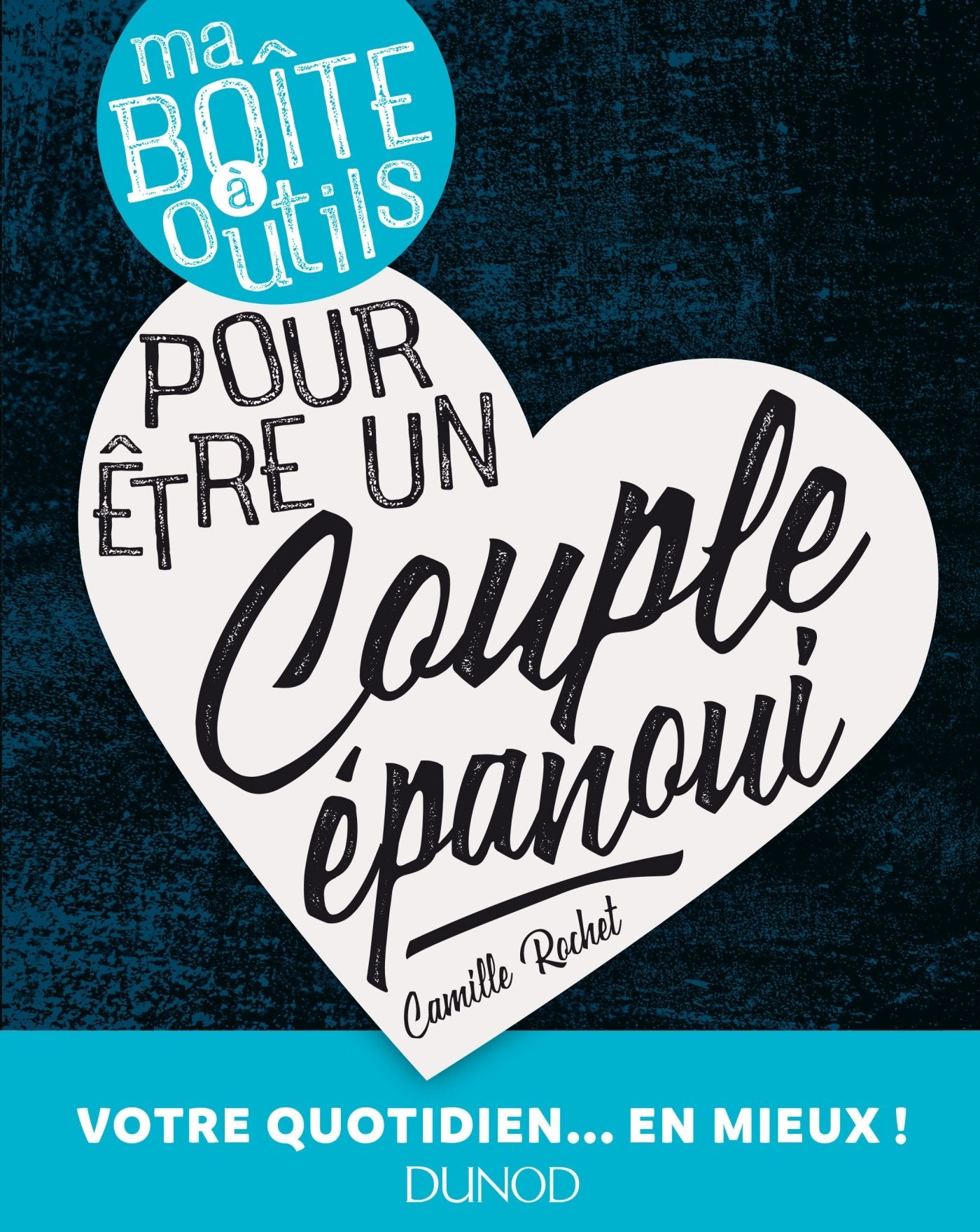 Ma boîte à outils pour être un couple épanoui 9782100771073