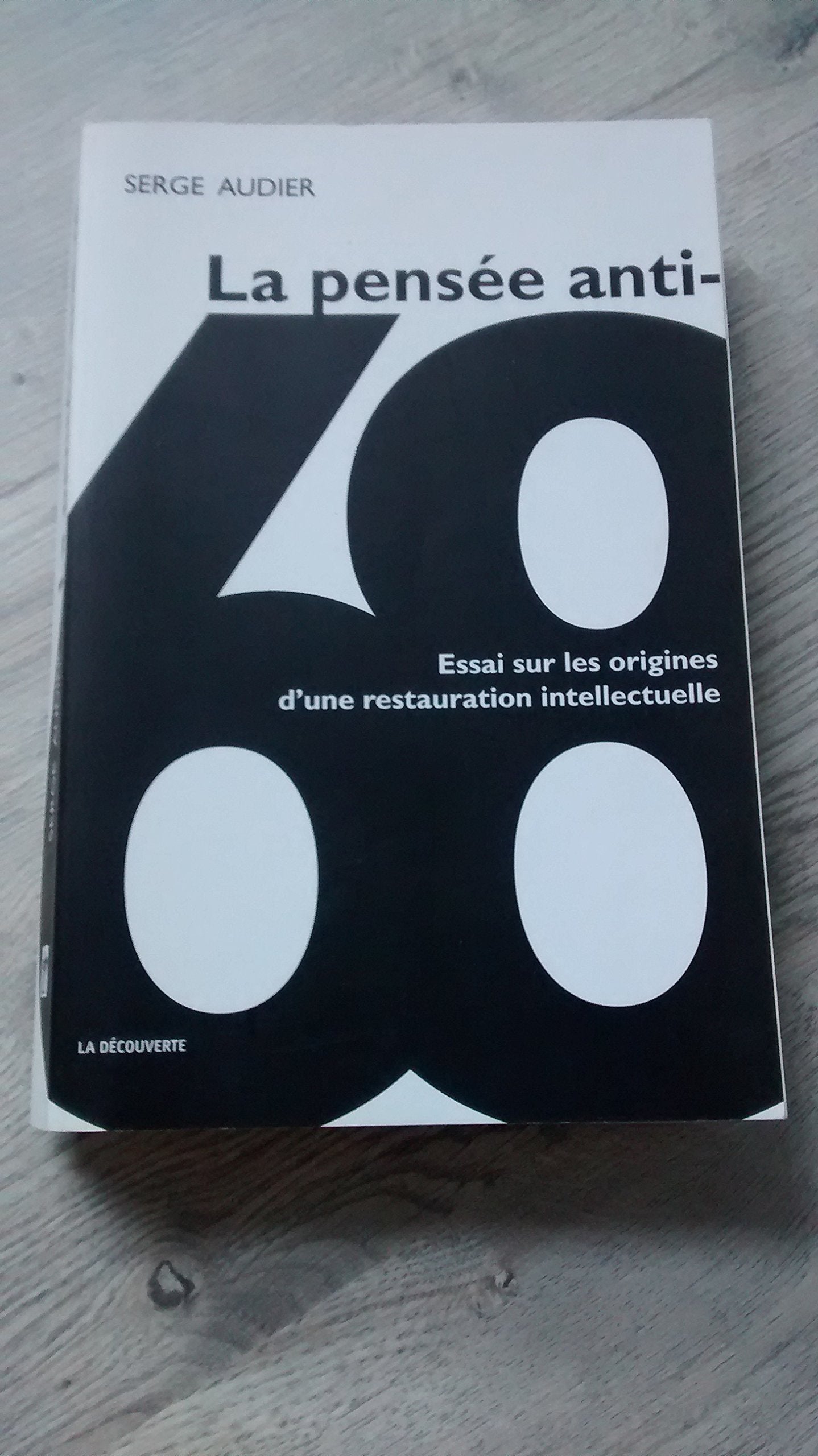 La pensée anti-68: Essai sur une restauration intellectuelle 9782707153371