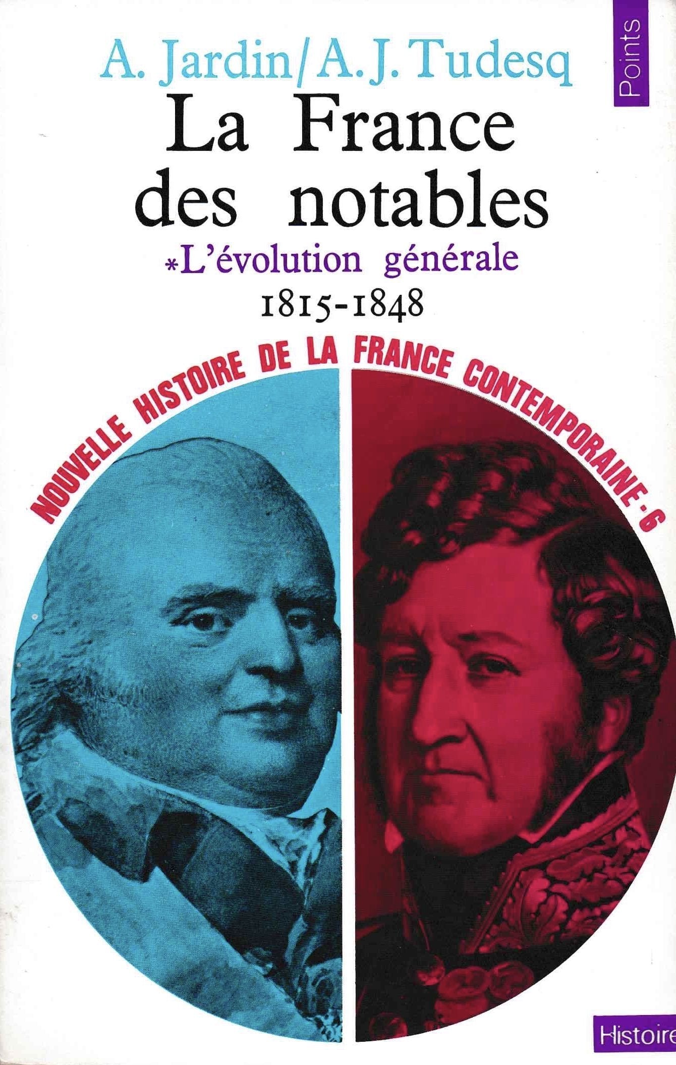 Nouvelle Histoire de la France contemporaine, tome 6 : La France des notables, l'évolution générale, 1815-1848 9782020006668