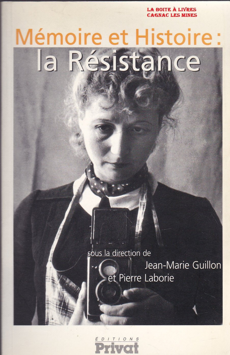 Mémoire et Histoire : La résistance 9782708953833