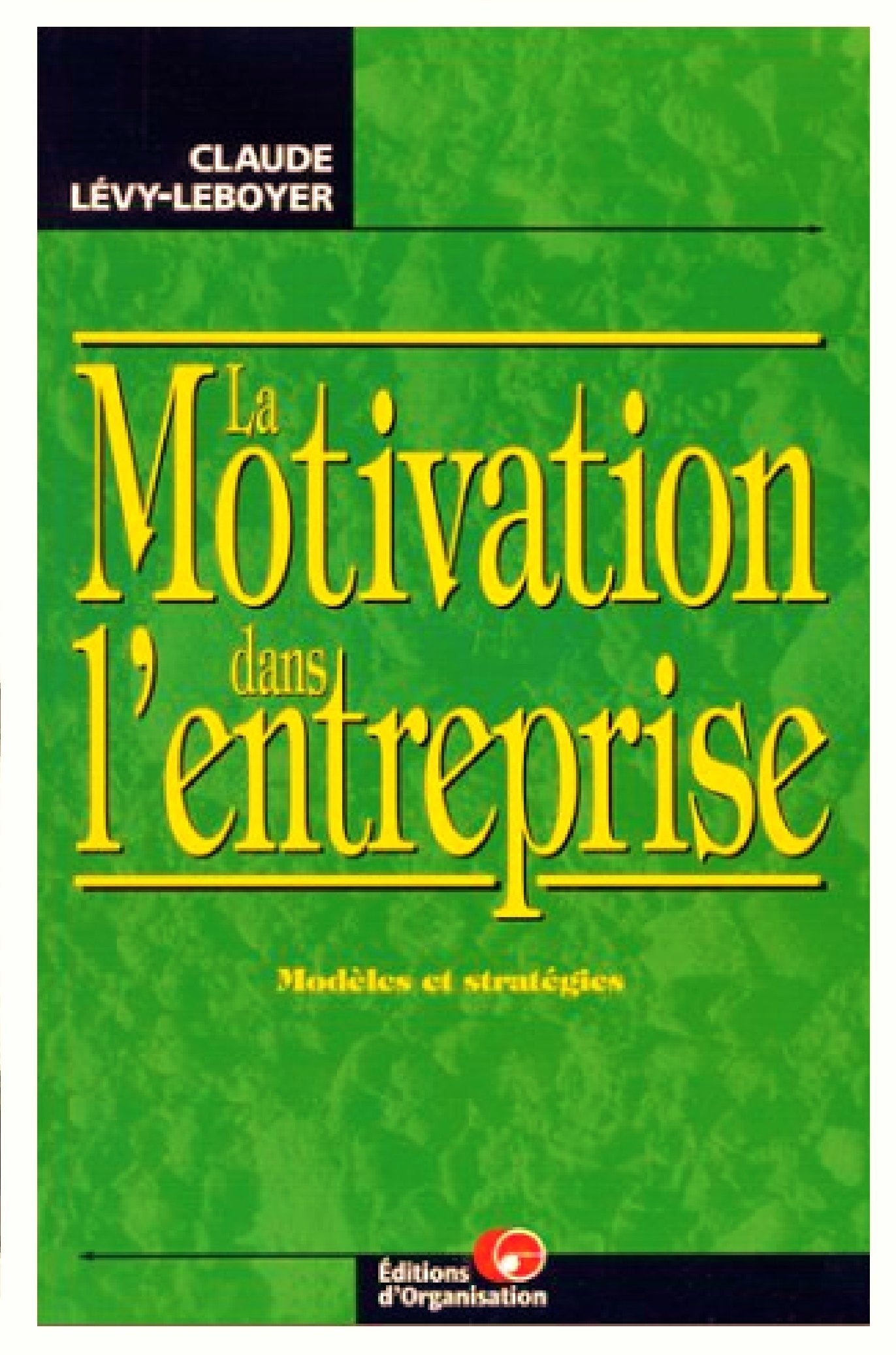 La Motivation dans l'entreprise 9782708125322