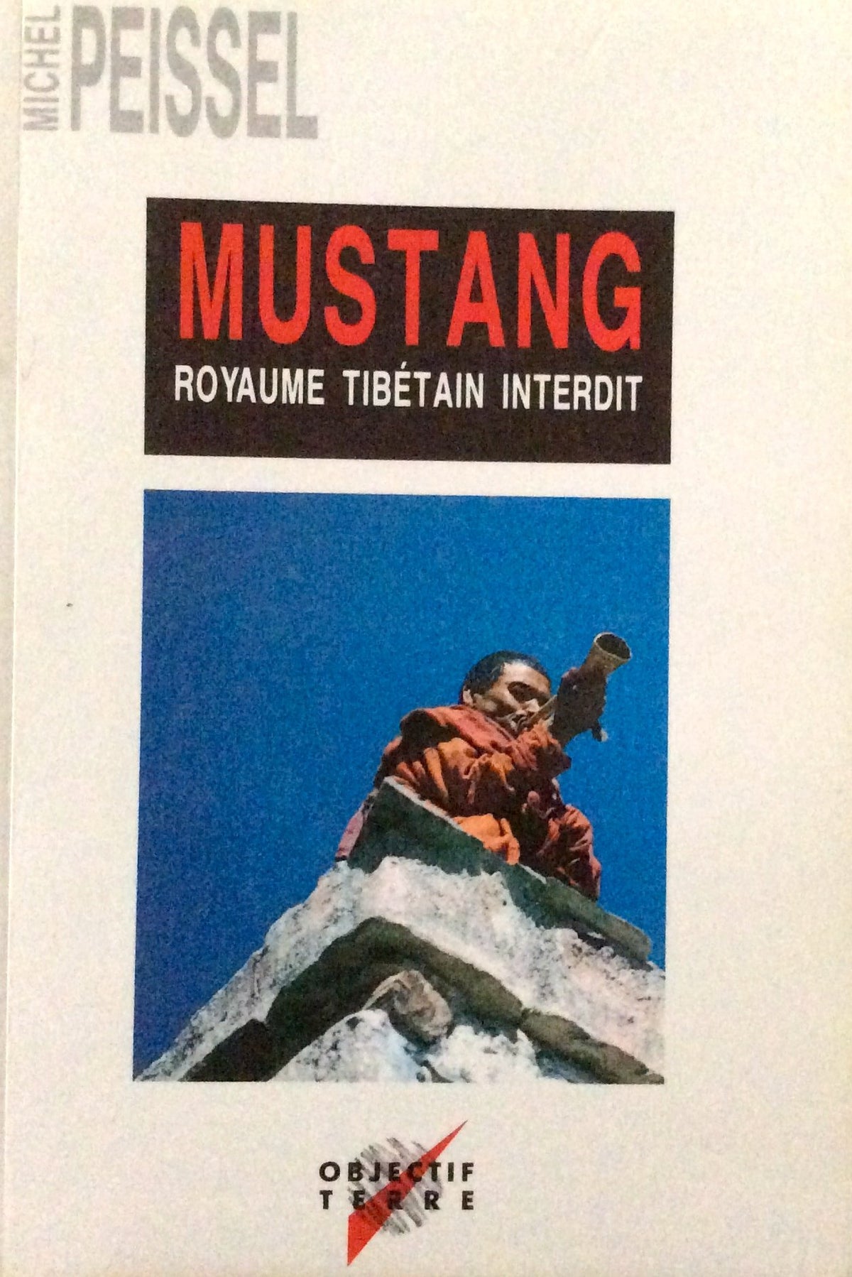 Mustang : Royaume tibétain interdit 9782880860479