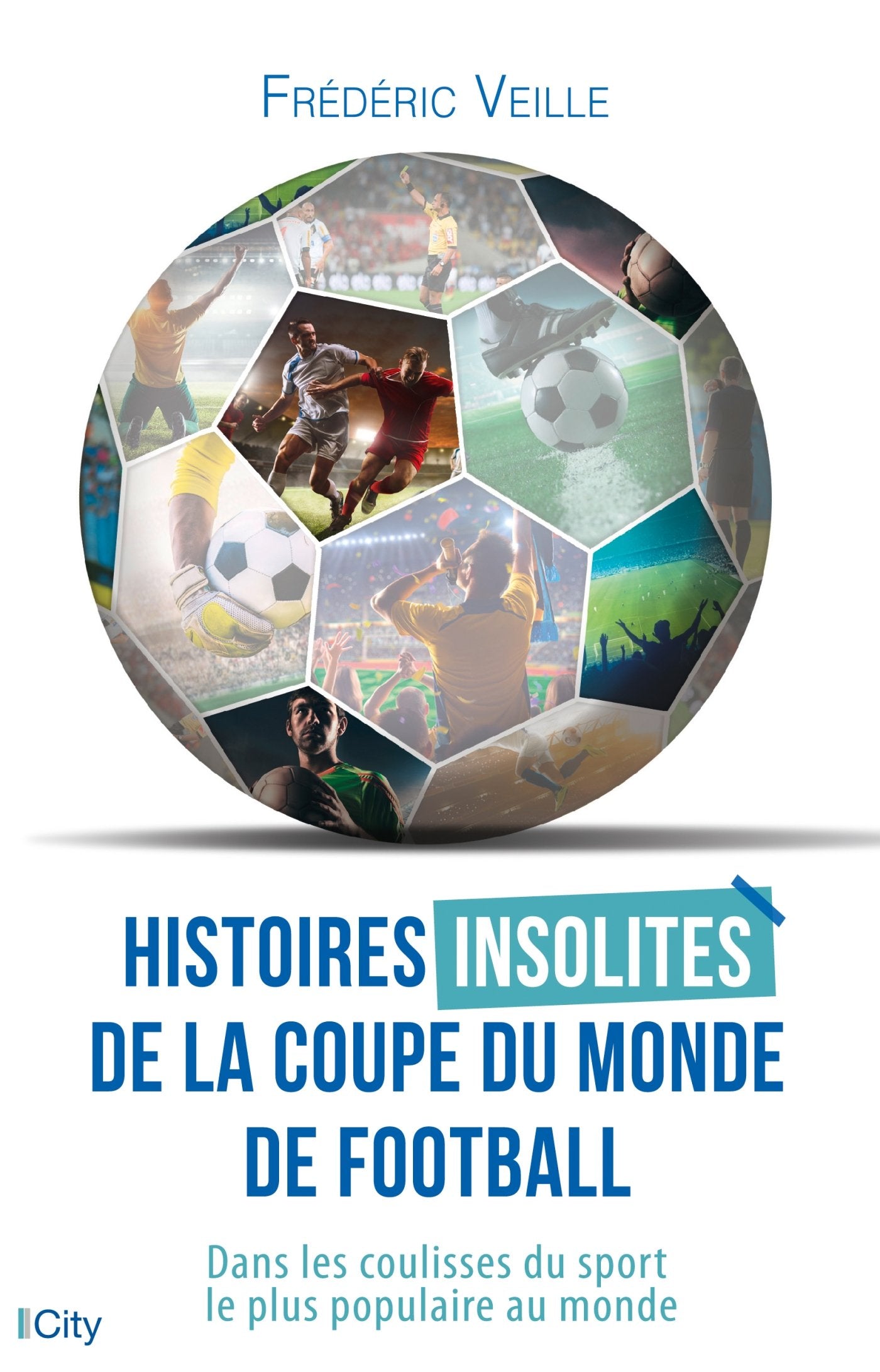 Histoires insolites de la coupe du monde de football 9782824612348