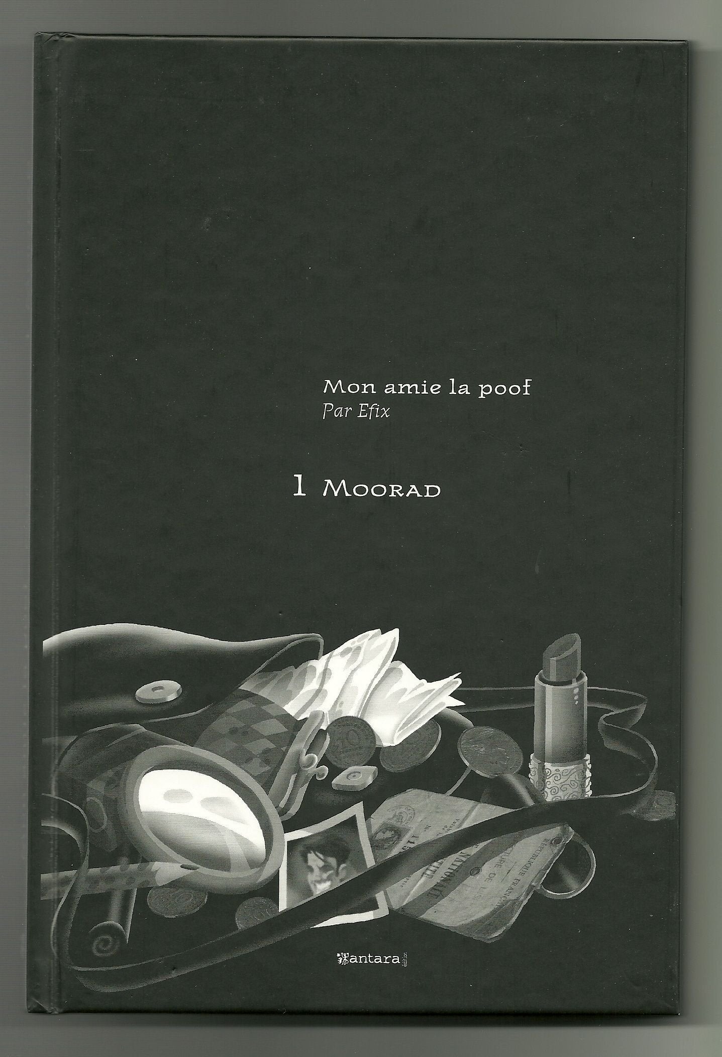Mon amie la poof t.1 : moorad 9782911491191
