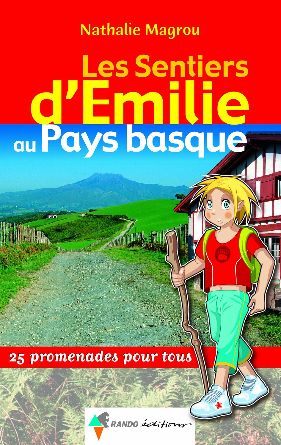 Les sentiers d'Emilie au Pays Basque: 25 promenades pour tous 9782841823017