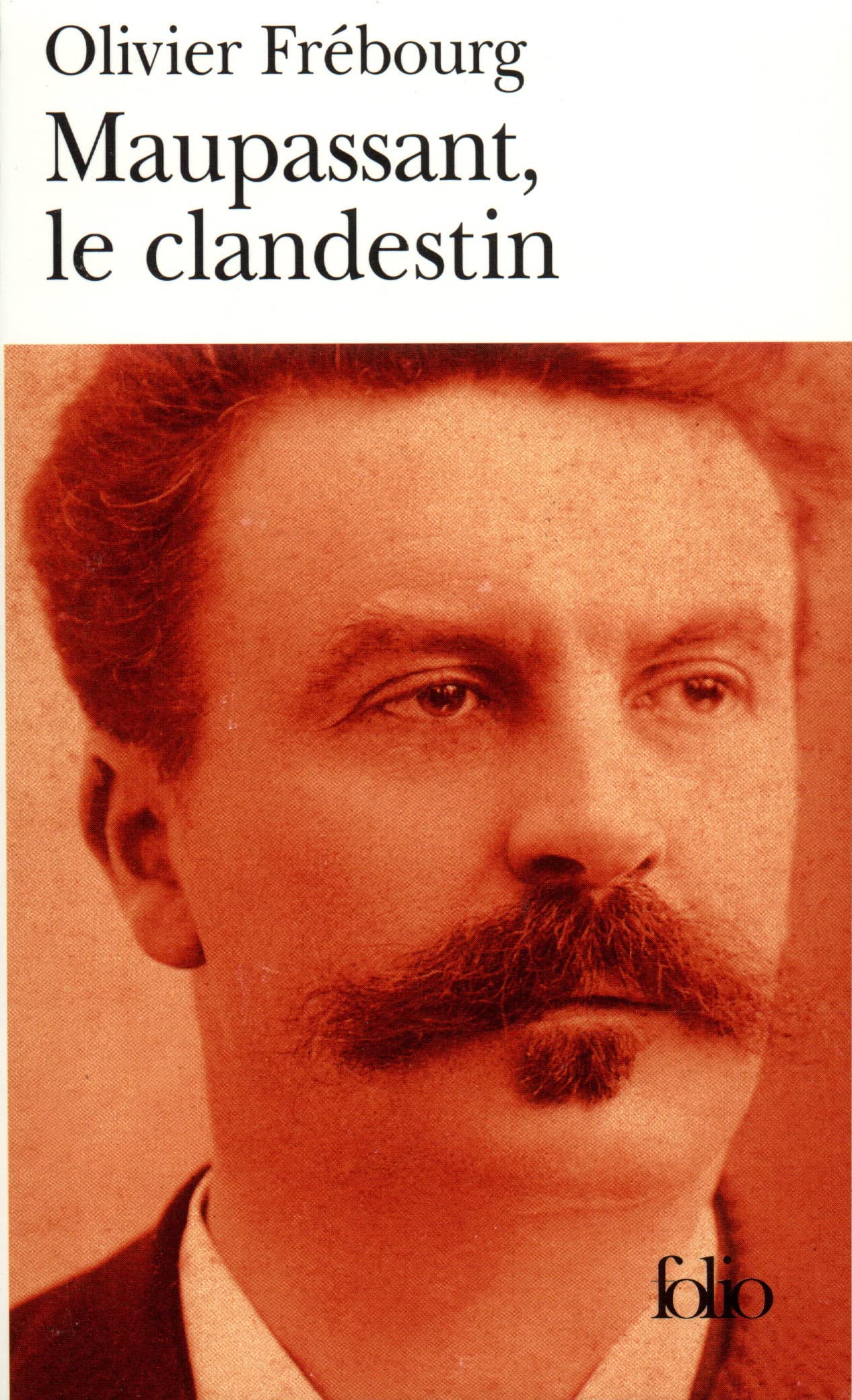 Maupassant, le clandestin 9782070419807