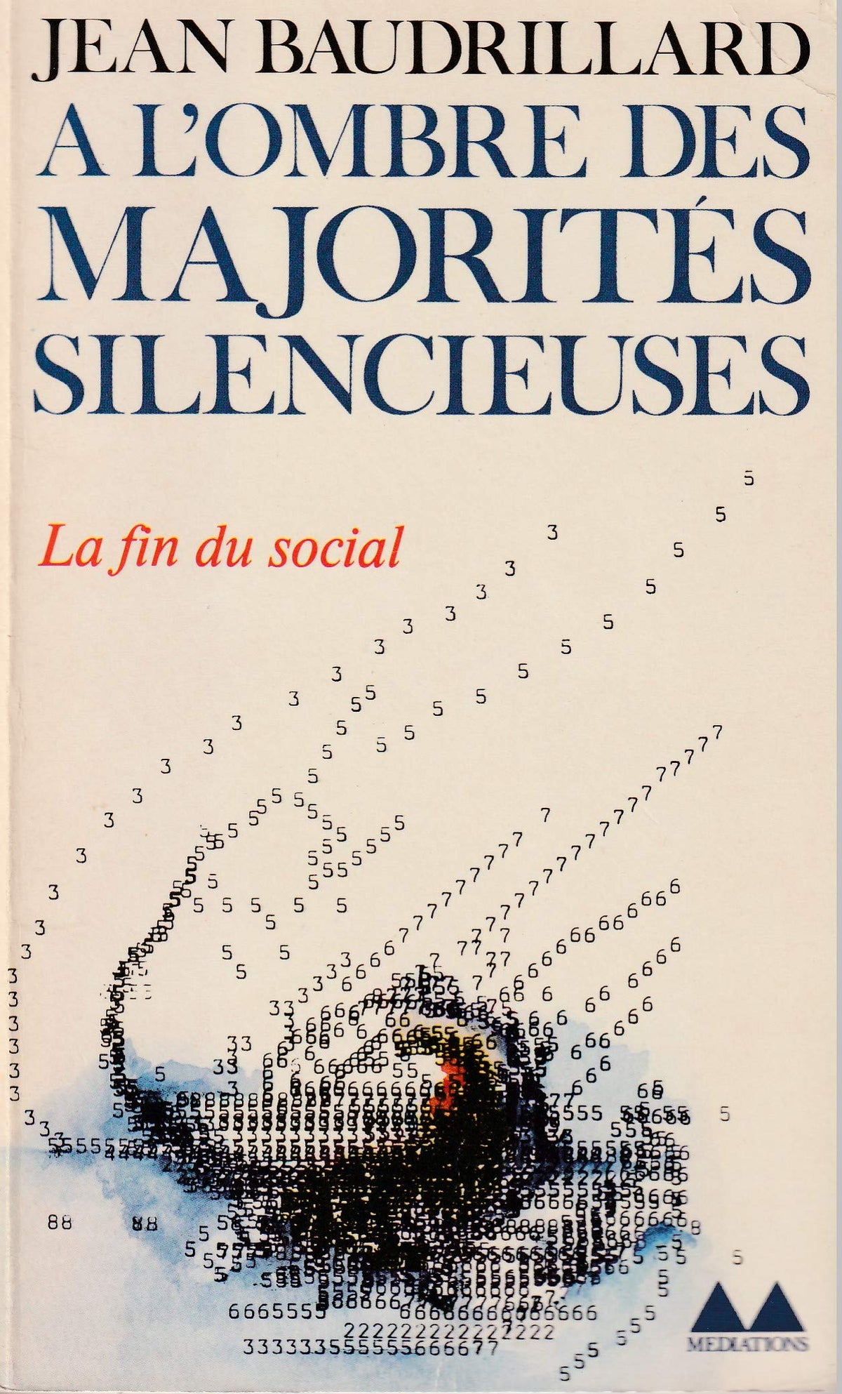 À l'ombre des majorités silencieuses ou la Fin du social. (suivi de) L'Extase du socialisme 9782282302263