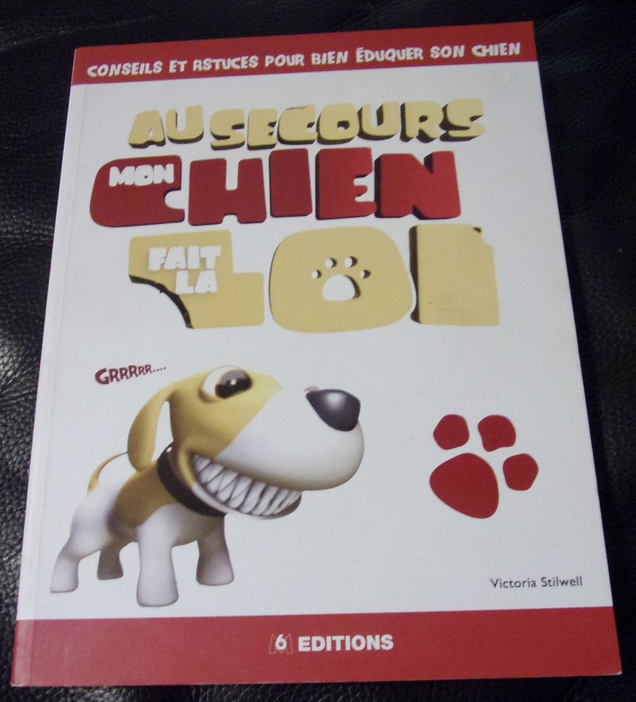 Au secours, mon chien fait la loi 9782915127409