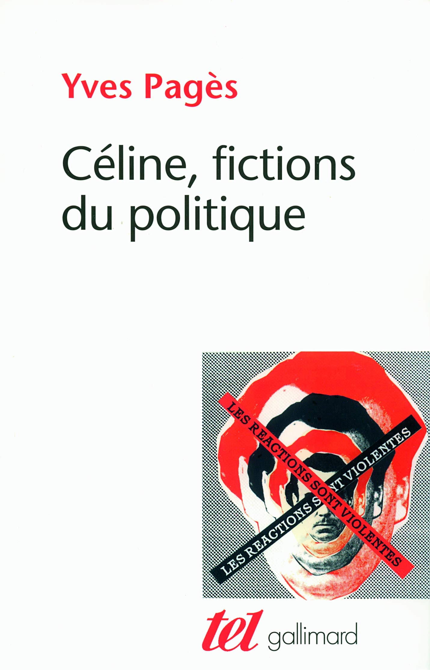 L.-F. Céline, fictions du politique 9782070128068