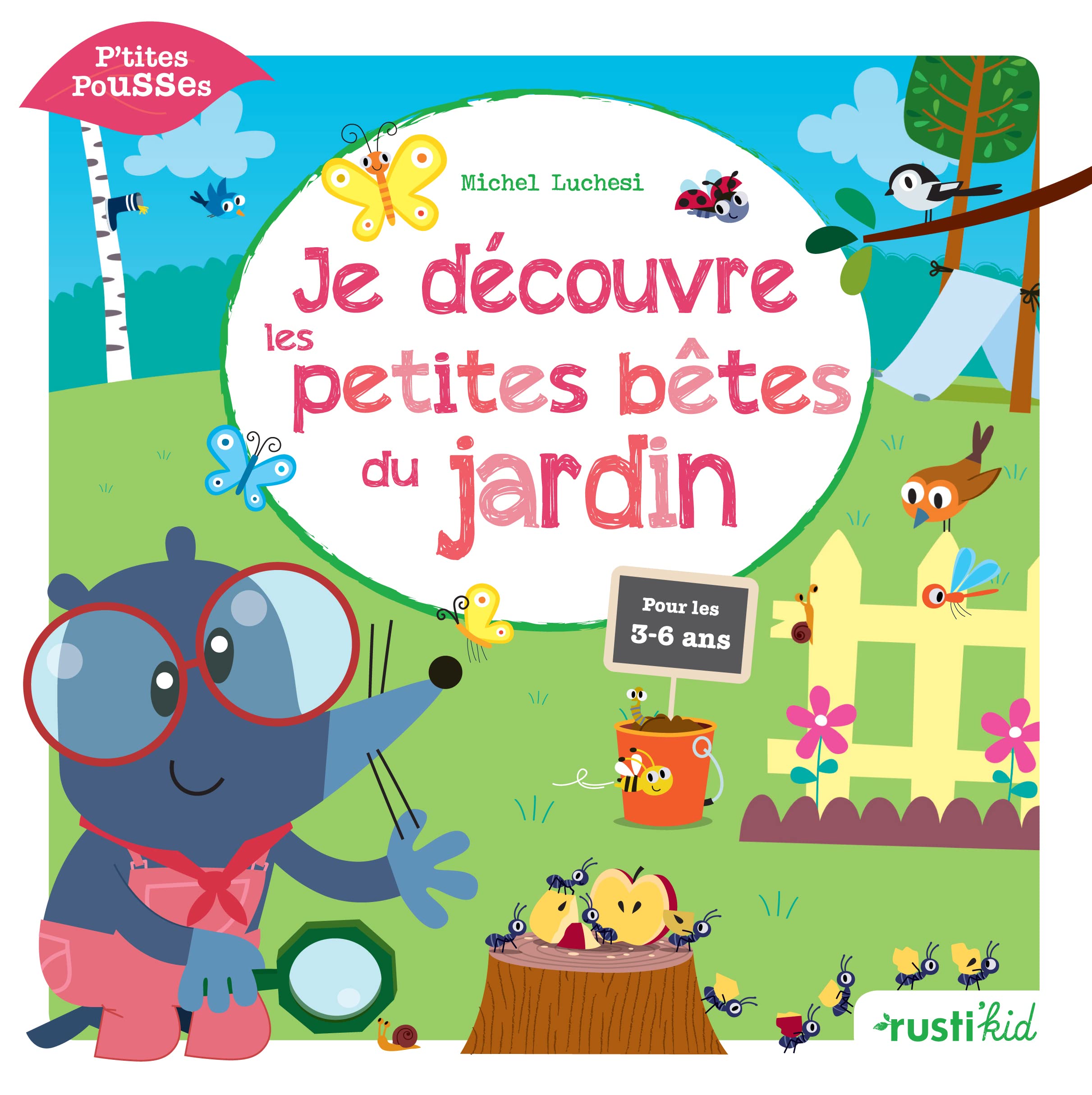 Je découvre les petites bêtes du jardin: Les premières activités nature des tout-petits 9782815307048