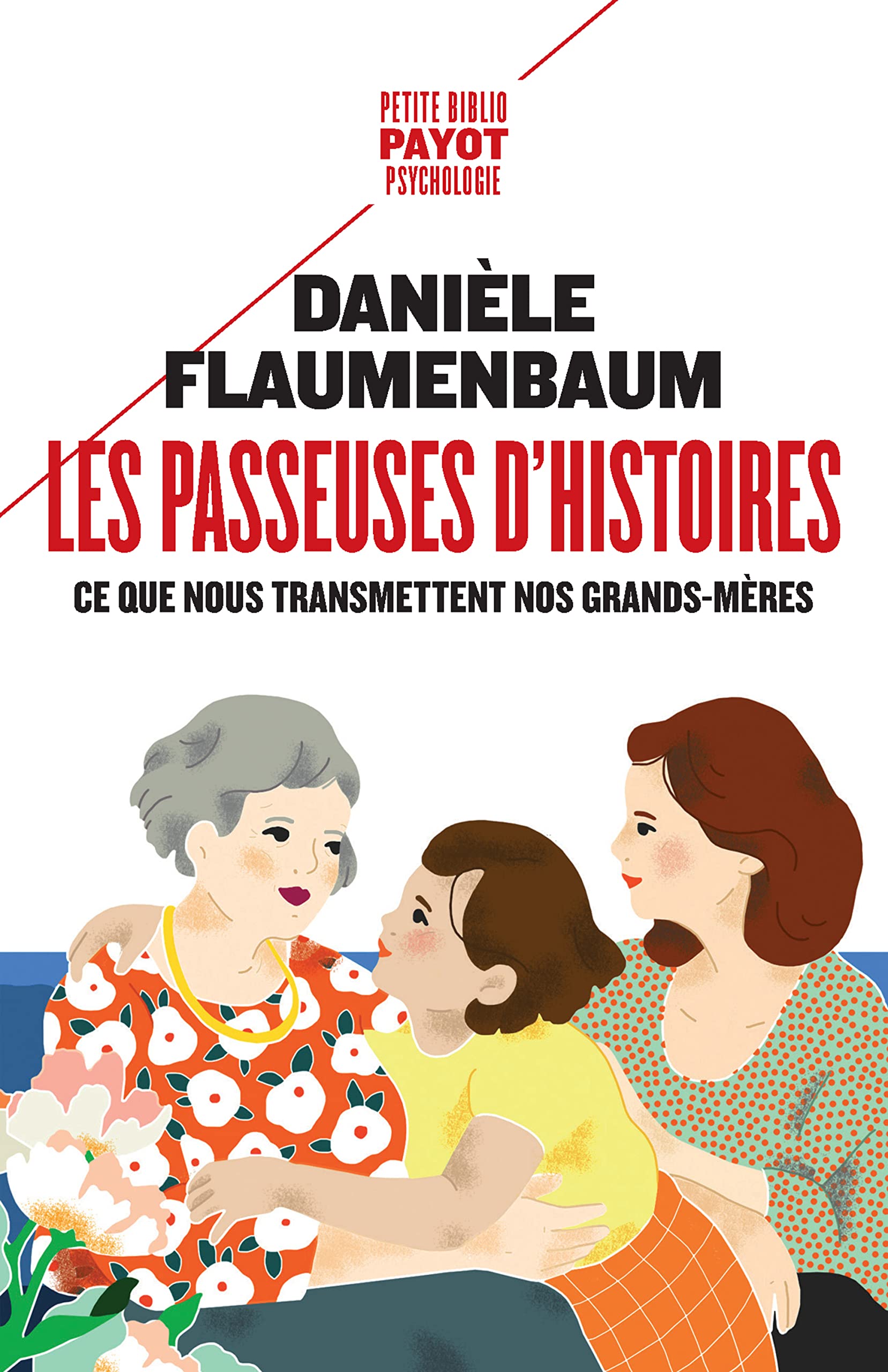 Les Passeuses d'histoires: Ce que nous transmettent nos grands-mères 9782228922258