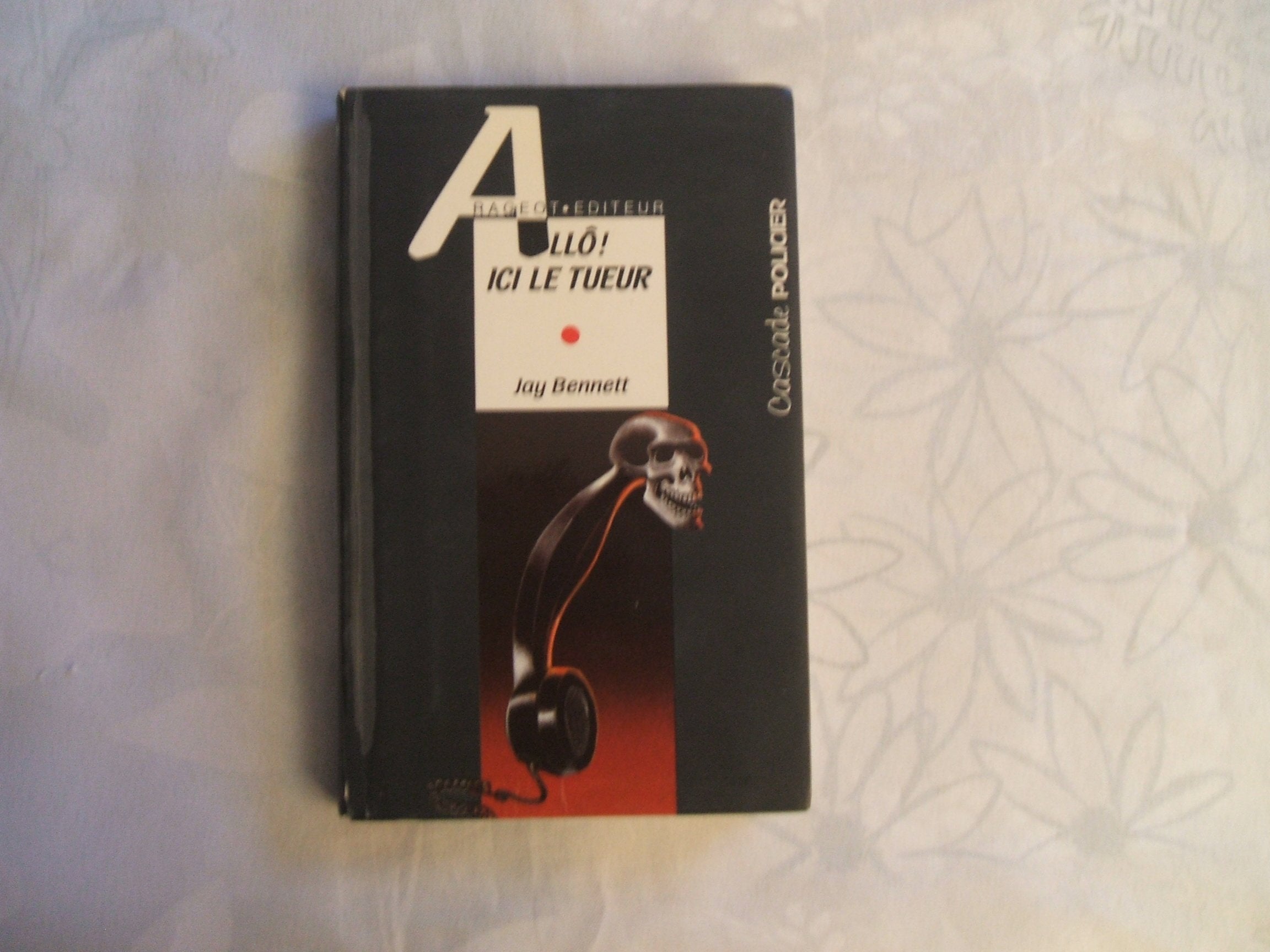 Allô ! Ici le tueur 9782700204674