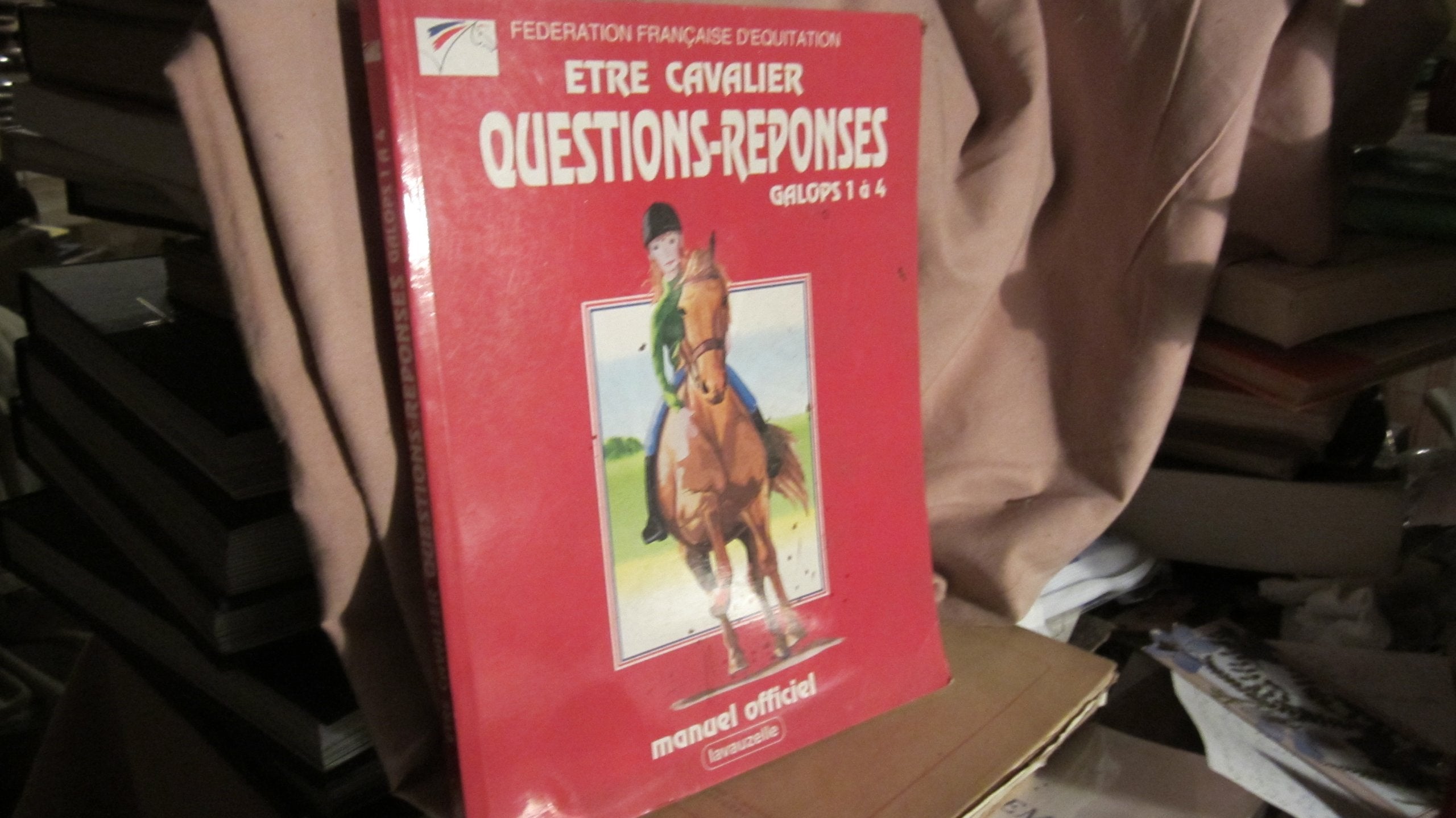 Être cavalier: Questions-réponses, galops 1 à 4, manuel officiel 9782702503836