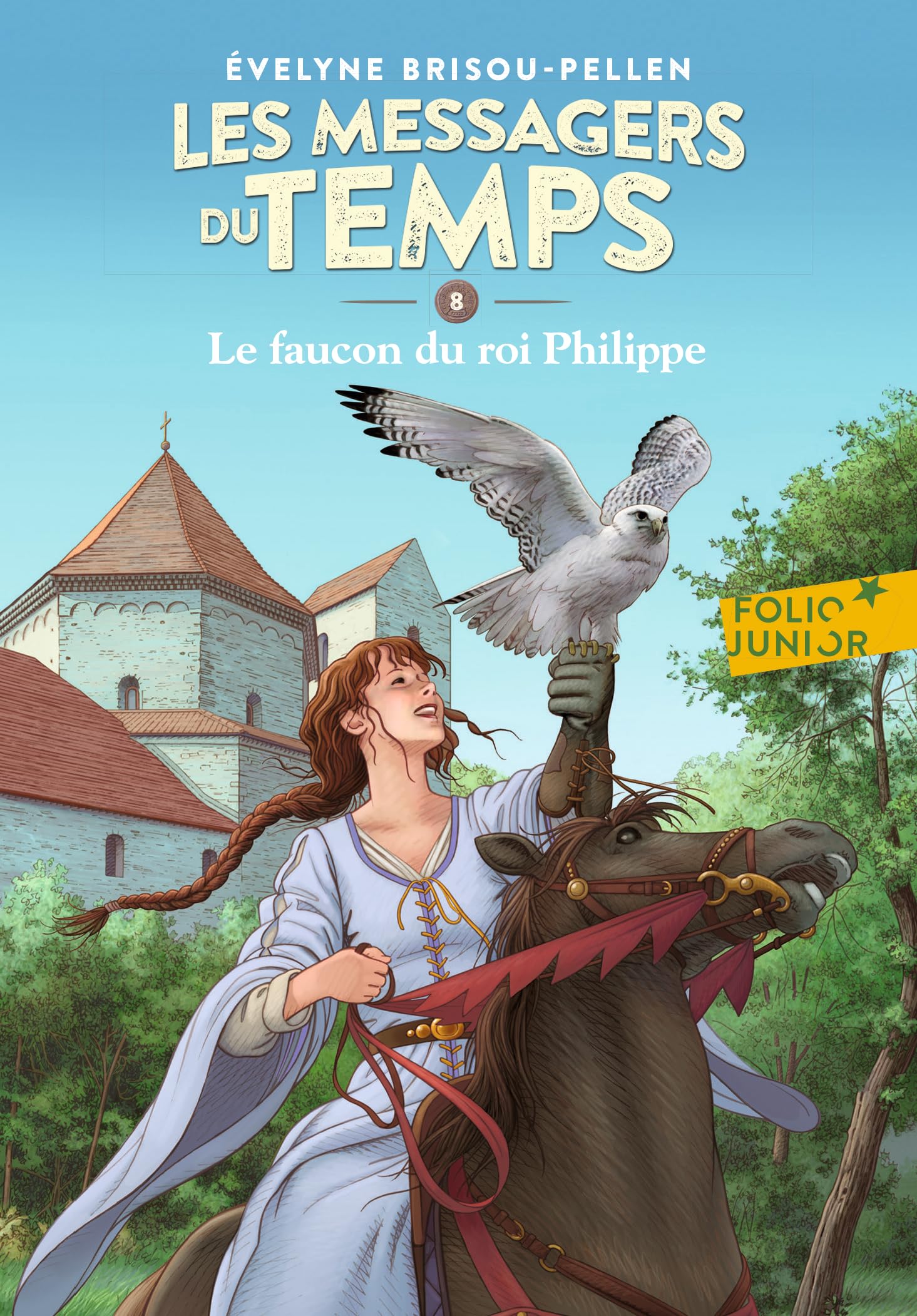 Les Messagers du temps - VIII : Le faucon du roi Philippe - Folio Junior - A partir de 10 ans 9782070634095