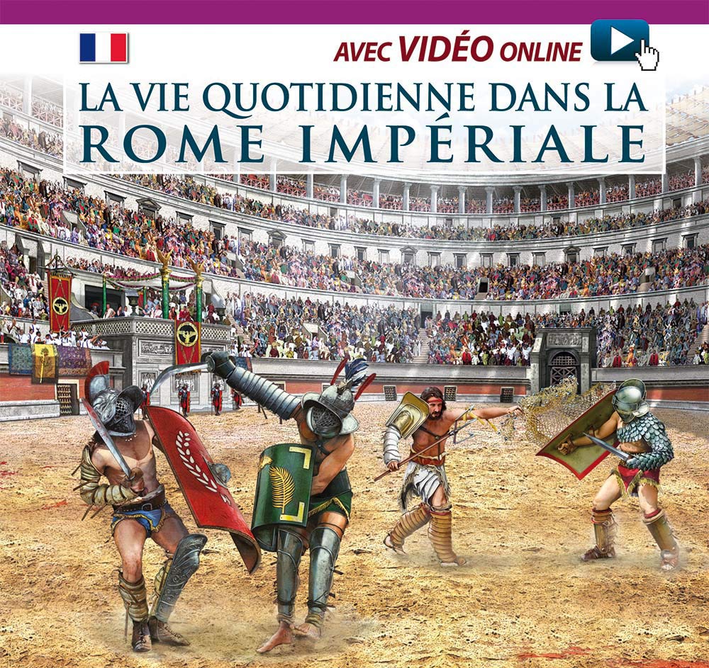 Vita quotidiana nella Roma imperiale. Ediz. francese. Con video scaricabile online 9788866680826