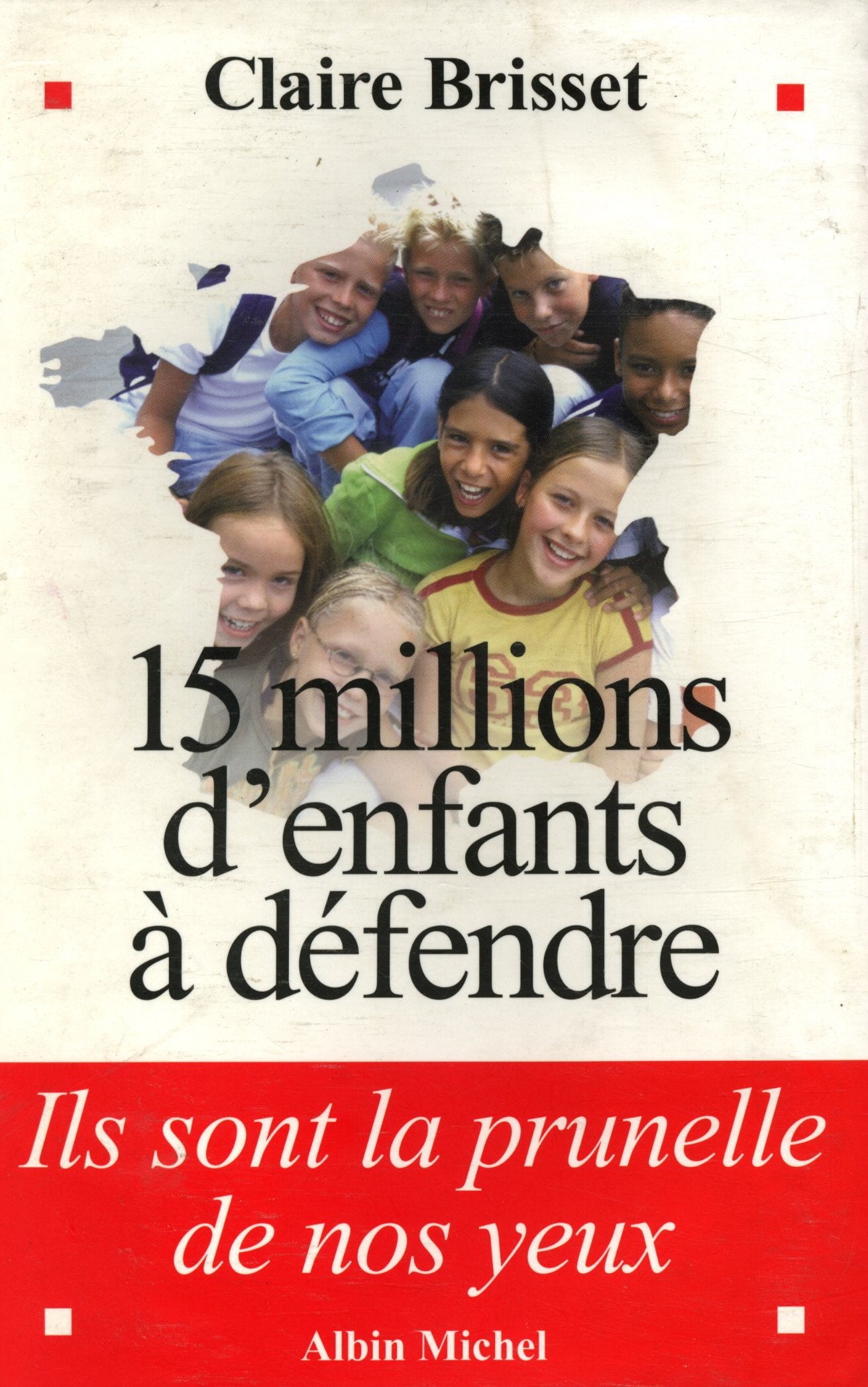 15 millions d'enfants à défendre 9782226158574