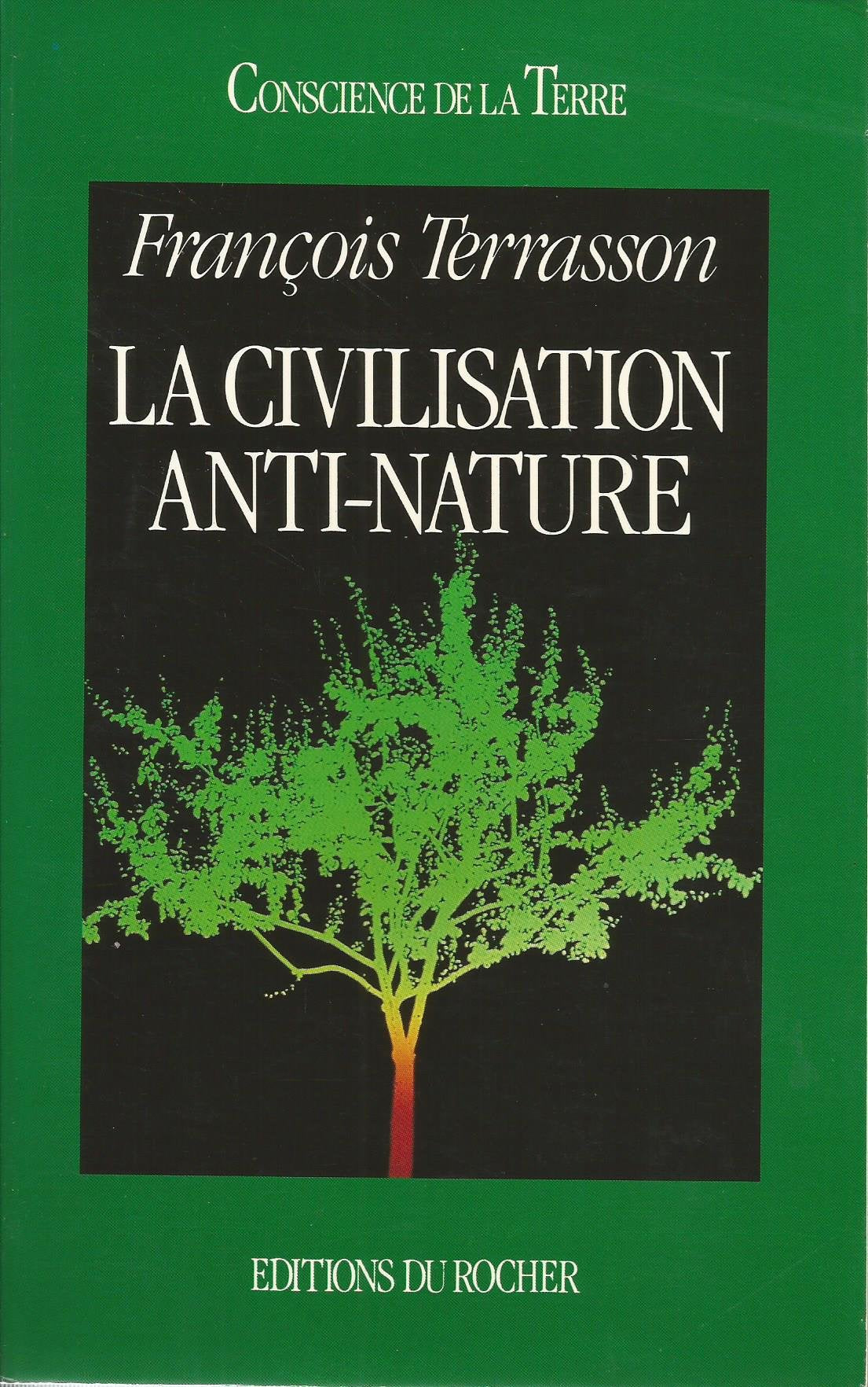 La Civilisation anti-nature 9782268018386