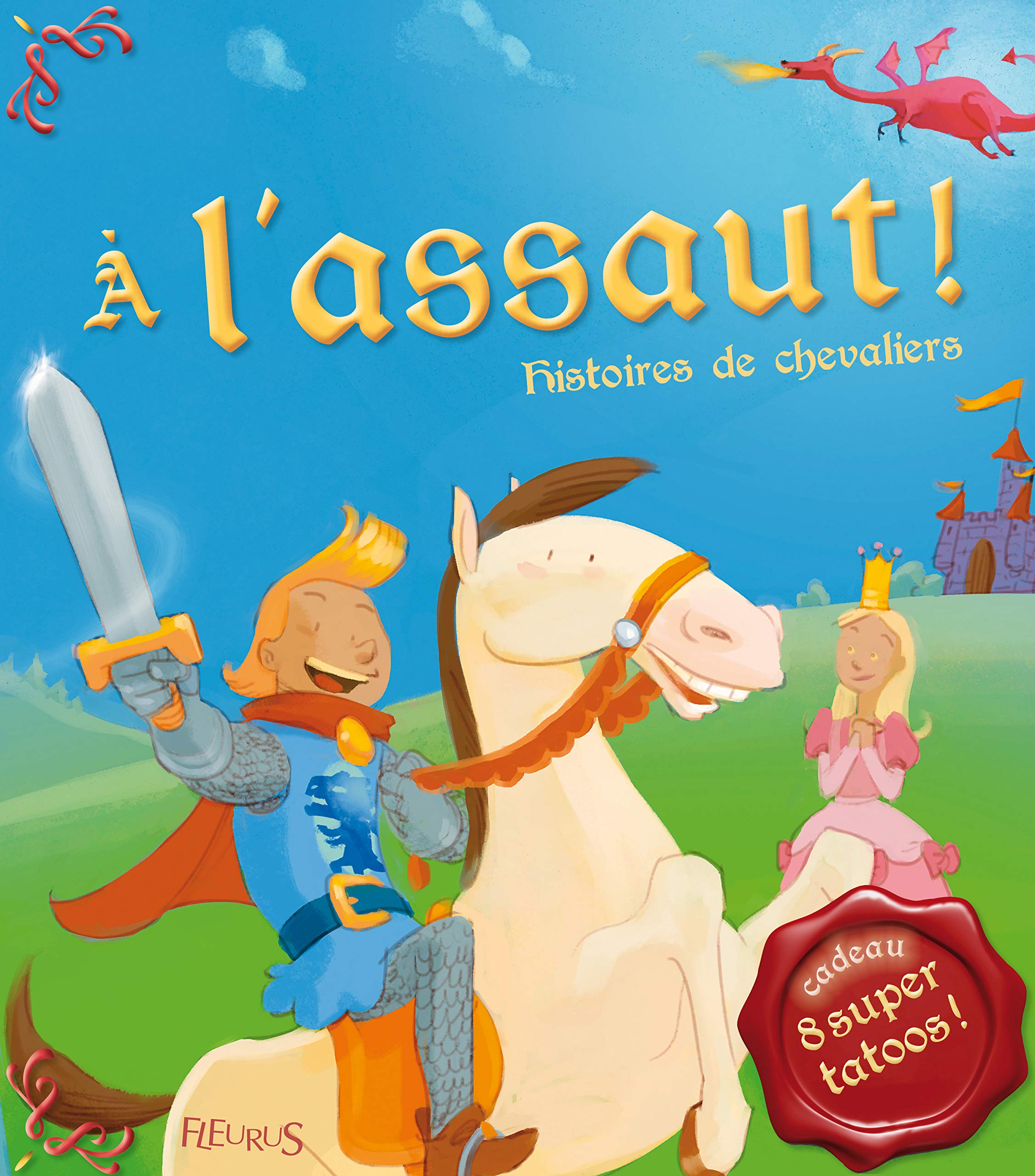 A L'ASSAUT ! HISTOIRES DE CHAVALIERS (+ TATOOS) 9782215048084