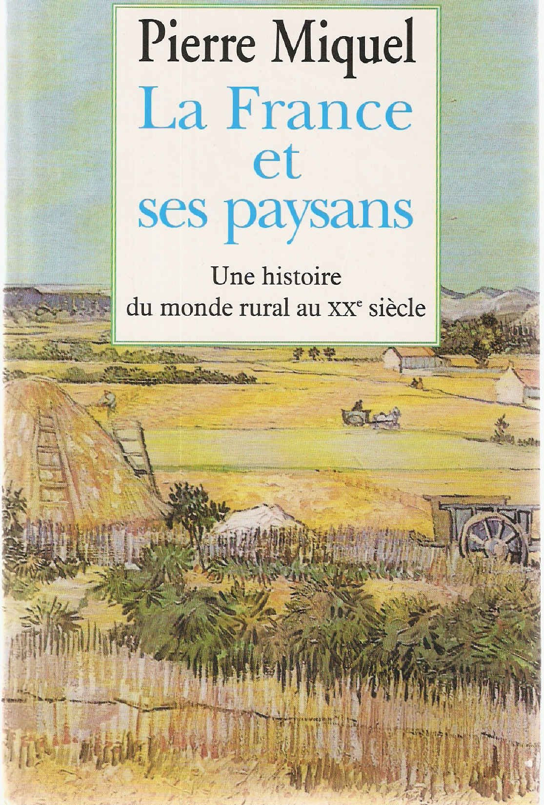 La France et ses paysans : Une histoire du monde rural au XXe siècle 9782841872701