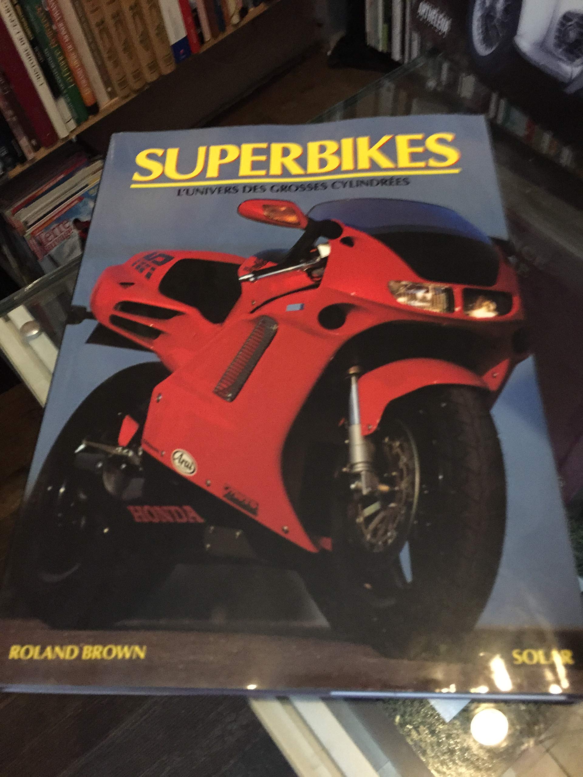 Superbikes: L'univers des grosses cylindrées 9782263020193